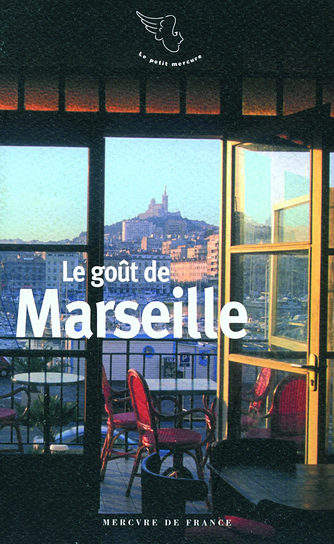 Le goût de Marseille 9782715226302