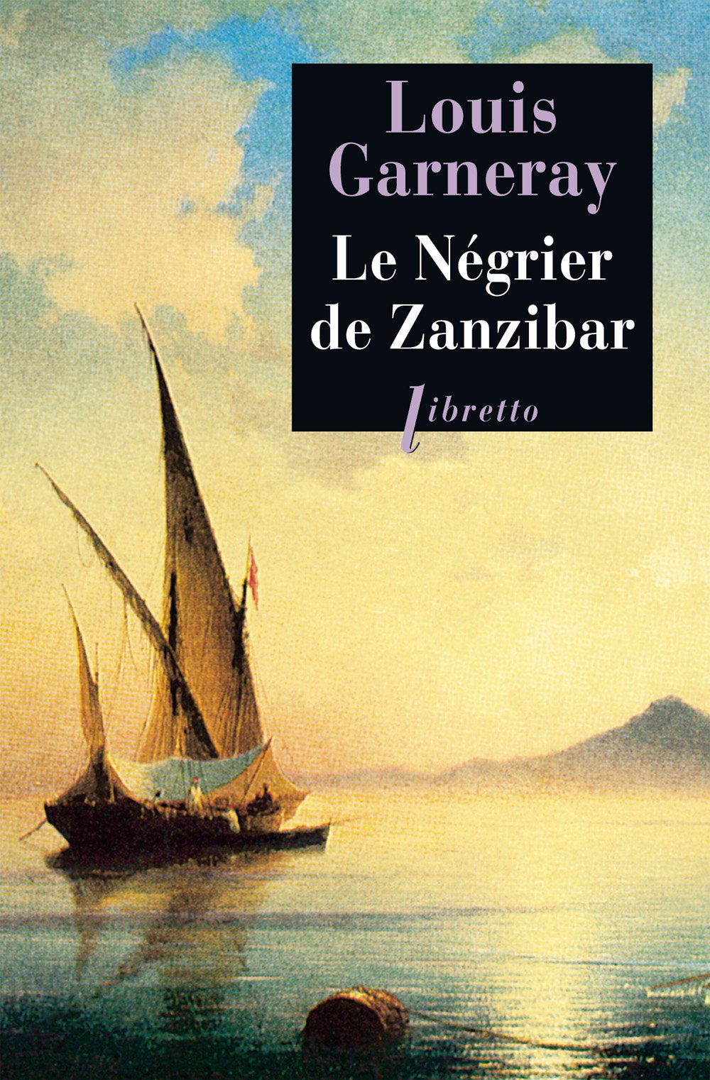 Le Négrier de Zanzibar Voyages, aventures et combats T2 (0002) 9782752905109