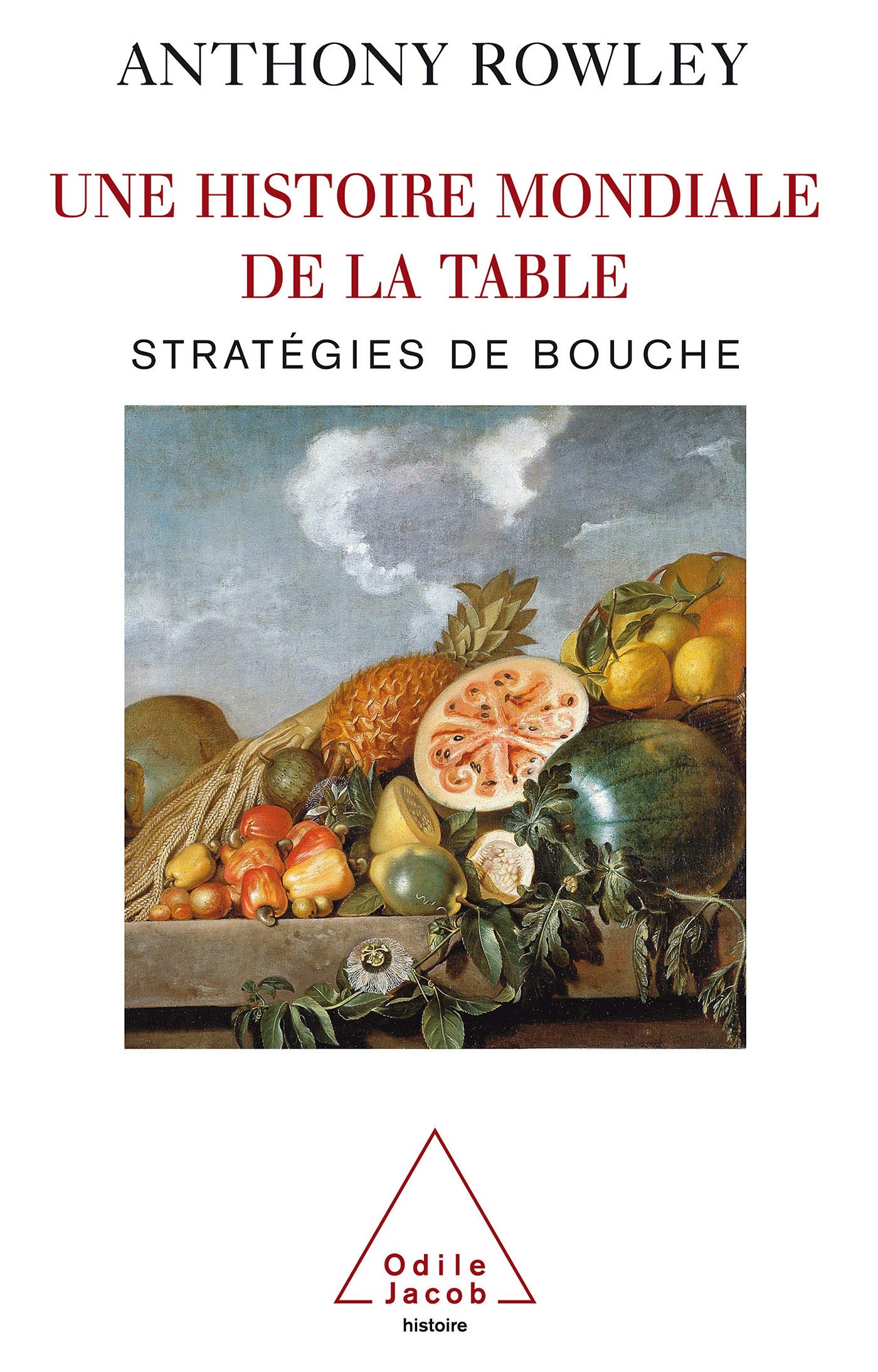Une histoire mondiale de la table: Stratégies de bouche 9782738116192