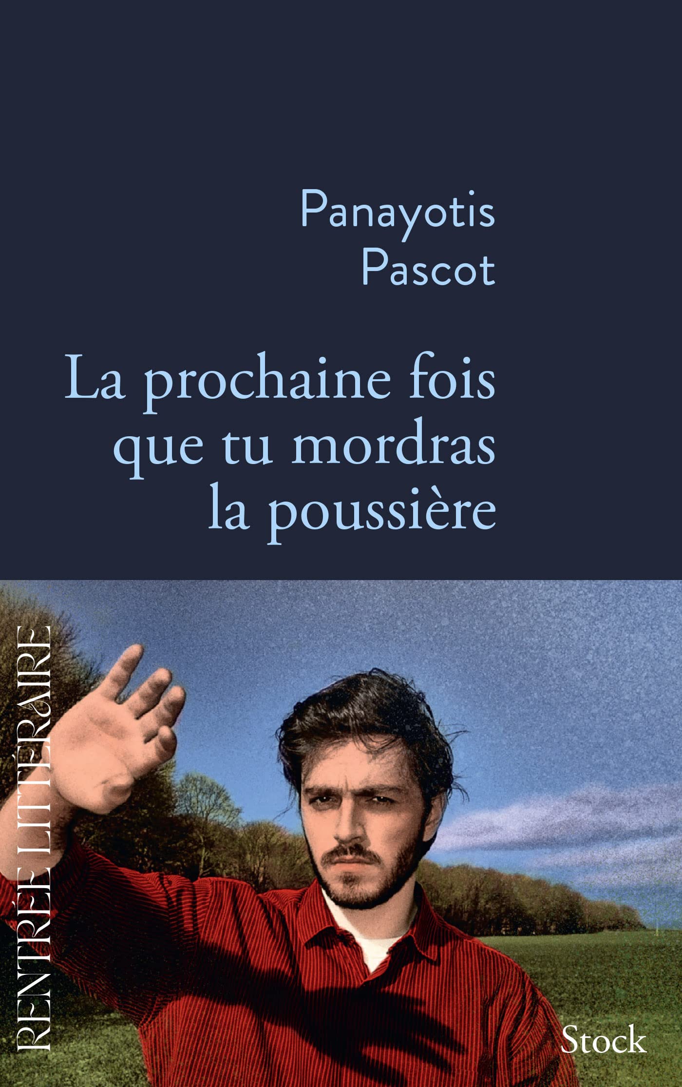 La prochaine fois que tu mordras la poussière 9782234092525