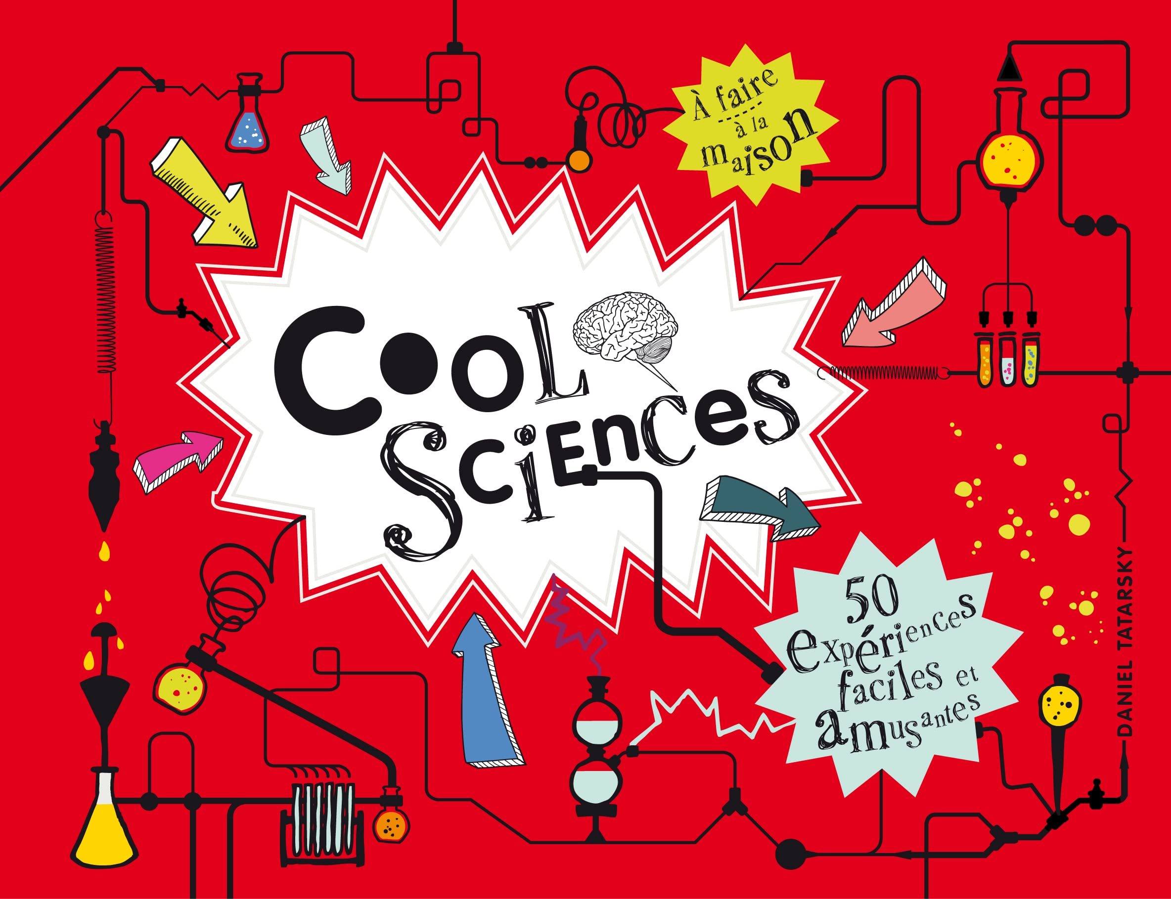 Cool Sciences: 50 expériences faciles et amusantes 9782215108412