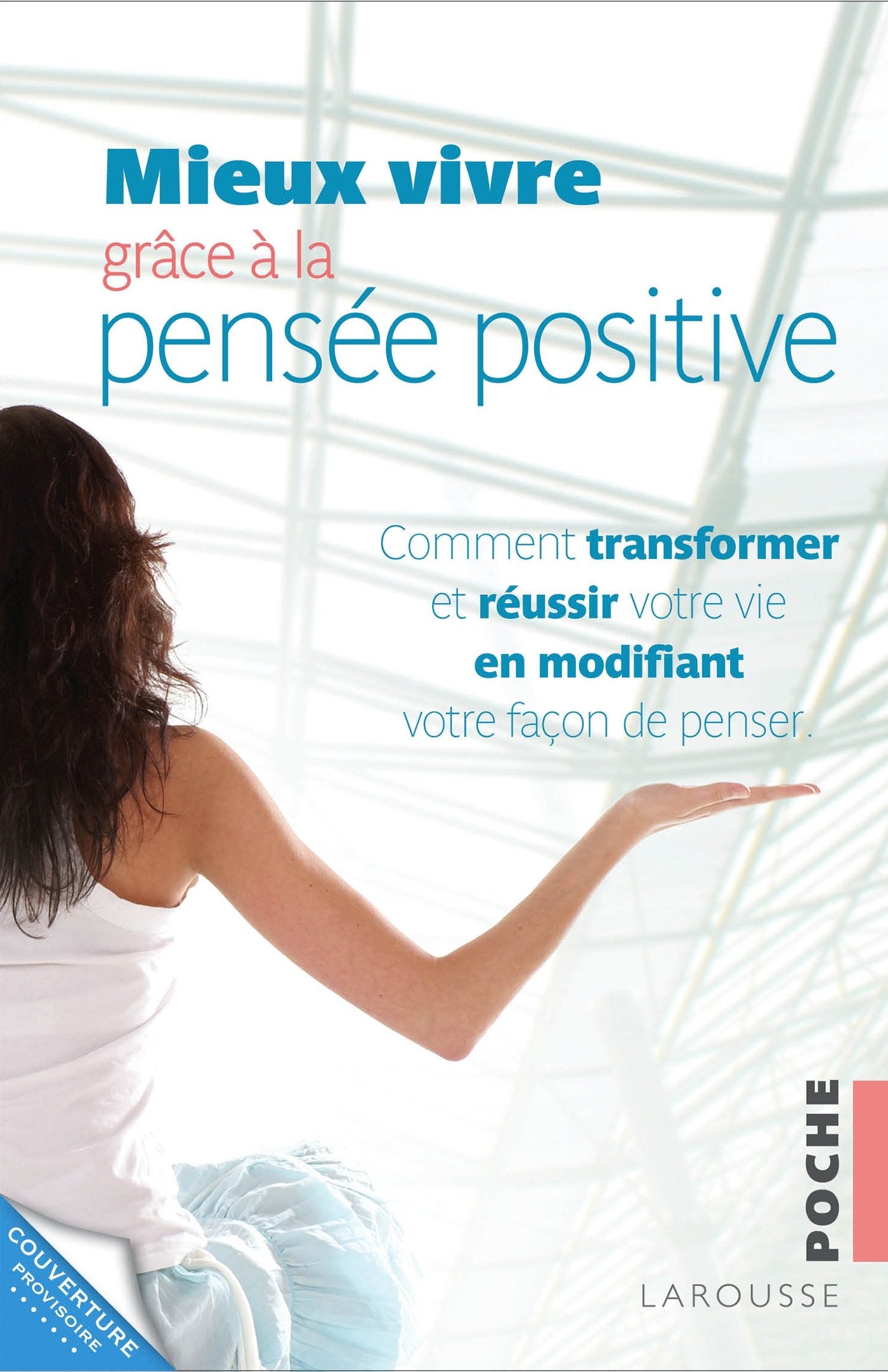 Mieux vivre grâce à la pensée positive 9782035895059