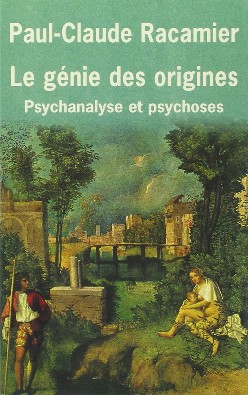 Le Génie des origines : Psychanalyse et psychoses 9782228885126
