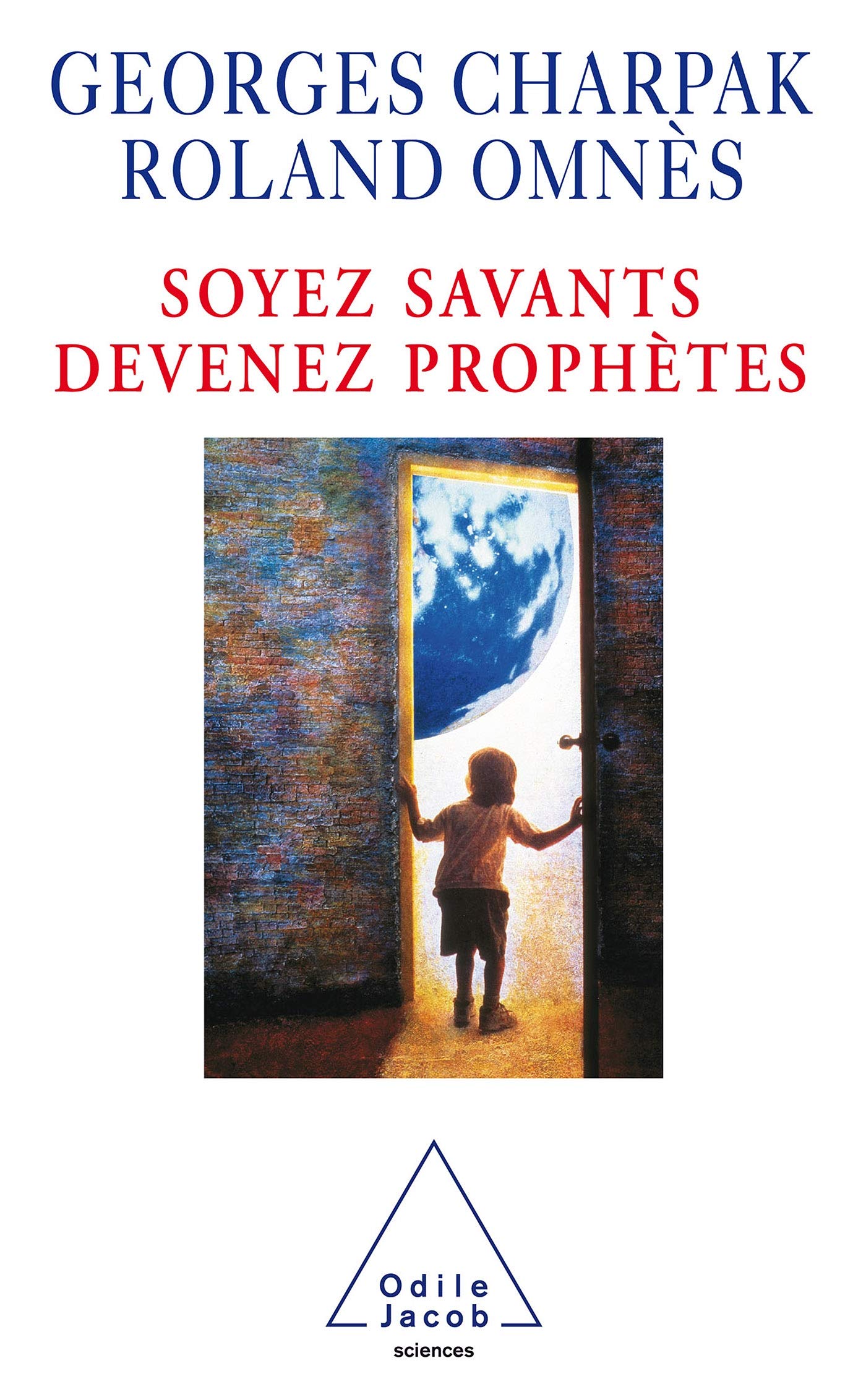 Soyez savants devenez prophètes 9782738113801