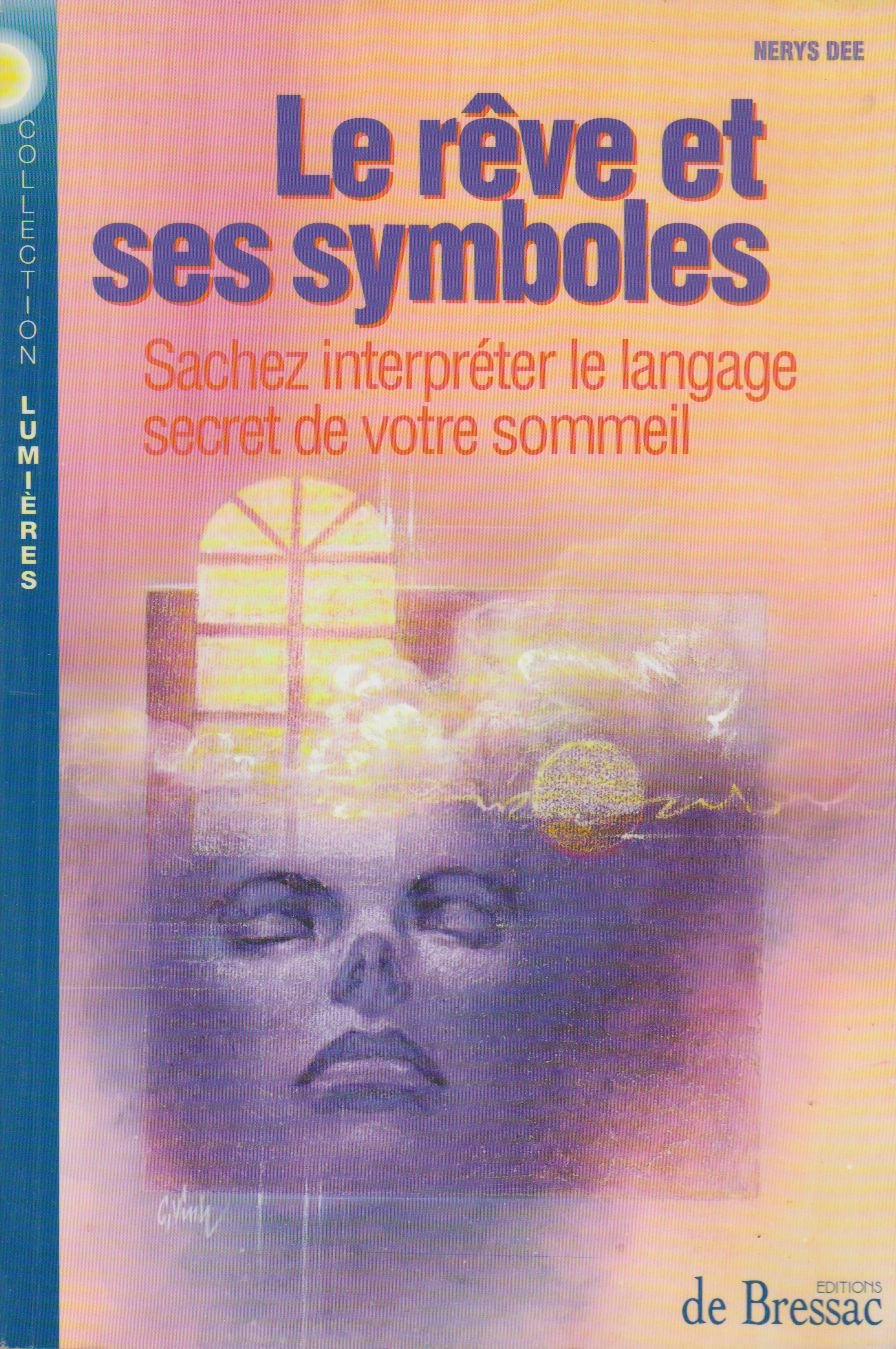 Le rêve et ses symboles 9782843200045