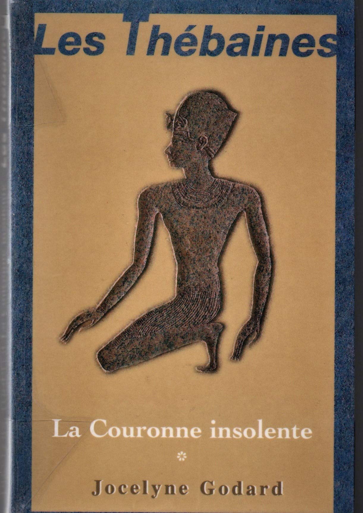 Les Thébaines, tome 1 : La couronne insolente 9782702822425