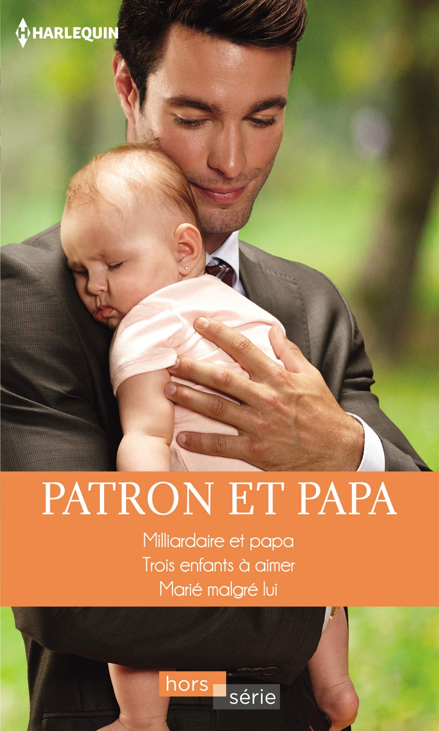 Patron et papa: Milliardaire et papa - Trois enfants à aimer - Marié malgré lui 9782280417181