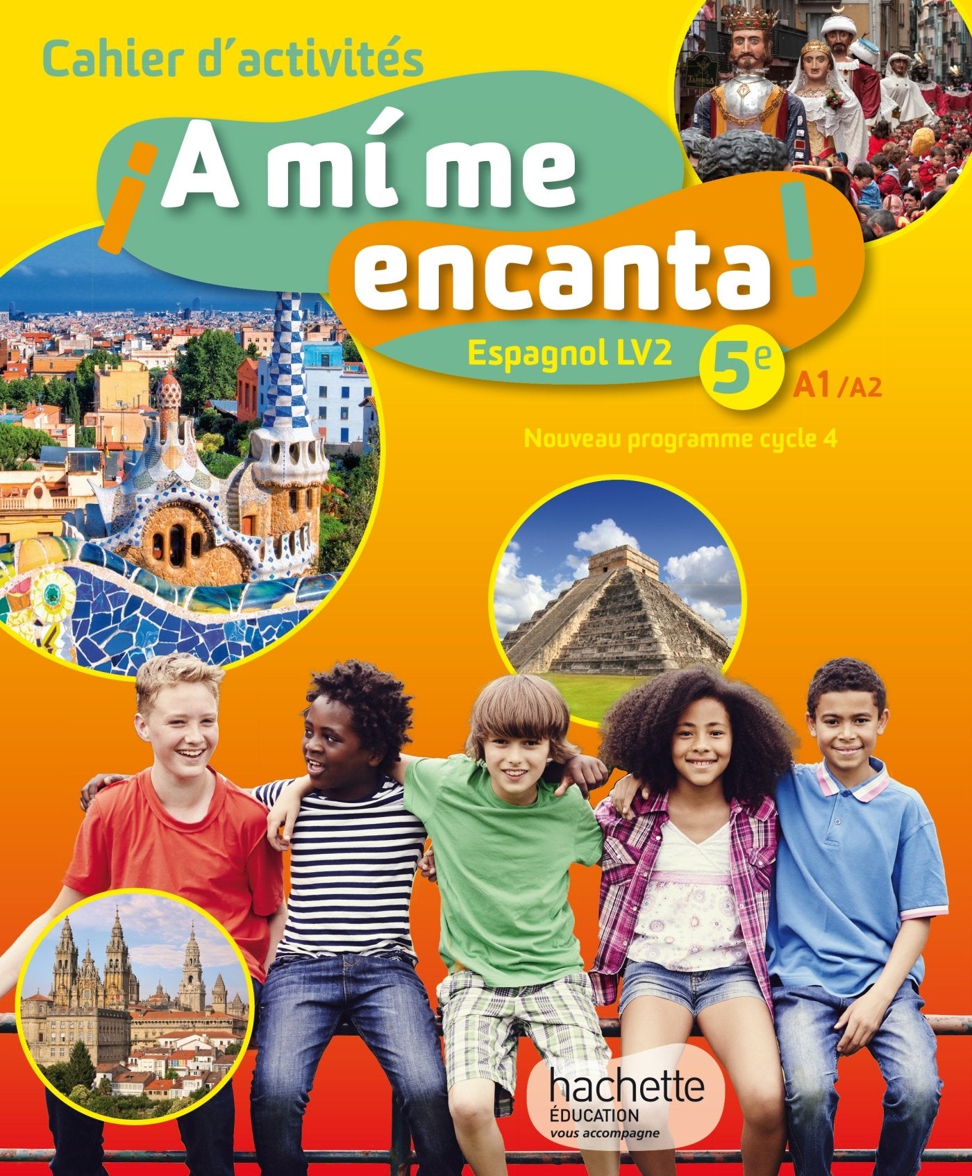 A mi me encanta espagnol cycle 4 / 5e LV2 - Cahier d'activités - éd. 2016 9782014626933