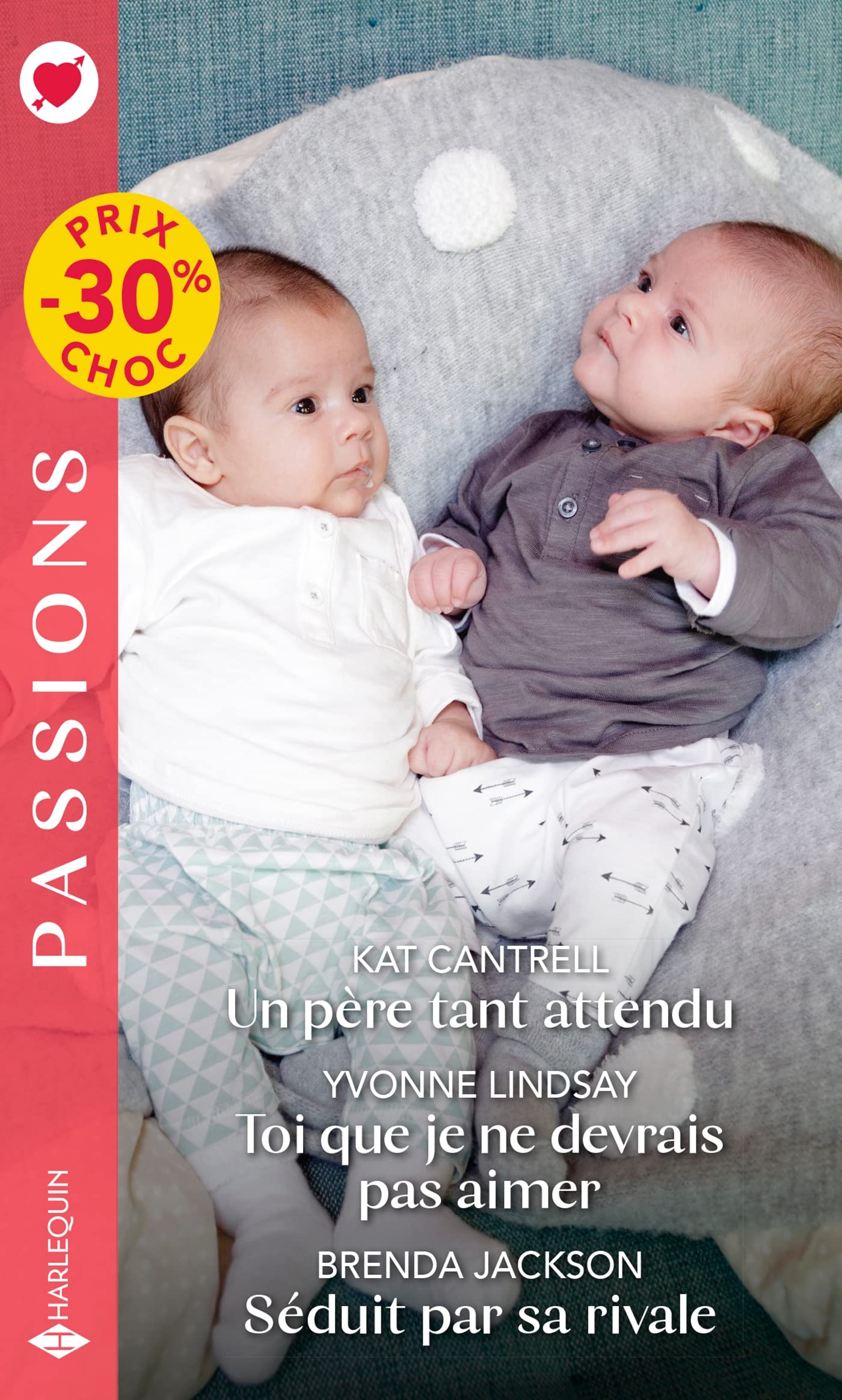 Un père tant attendu - Toi que je ne devrais pas aimer - Séduit par sa rivale 9782280469739