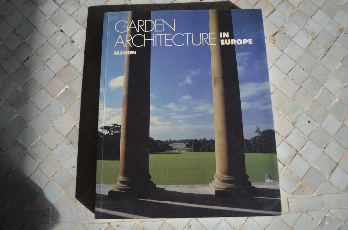 L'ARCHITECTURE DES JARDINS EN EUROPE 1450-1800 - DU JARDIN DE VILLA DE LA RENAISSANCE ITALIENNE AU JARDIN PAYSAGER A L'ANGLAISE
