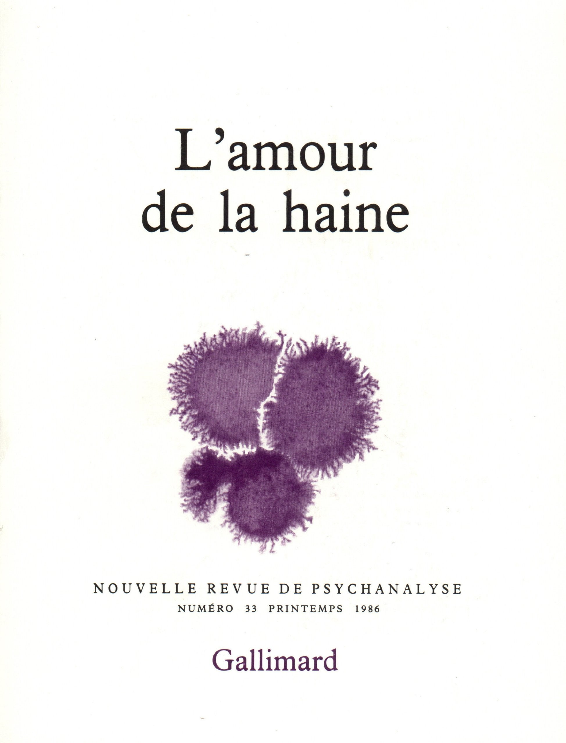 Nouvelle Revue de psychanalyse no 33 : L'Amour de la haine 9782070707027