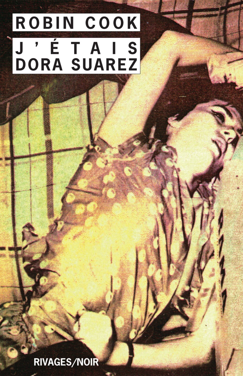 J'étais Dora Suarez: Un roman en deuil 9782869304765