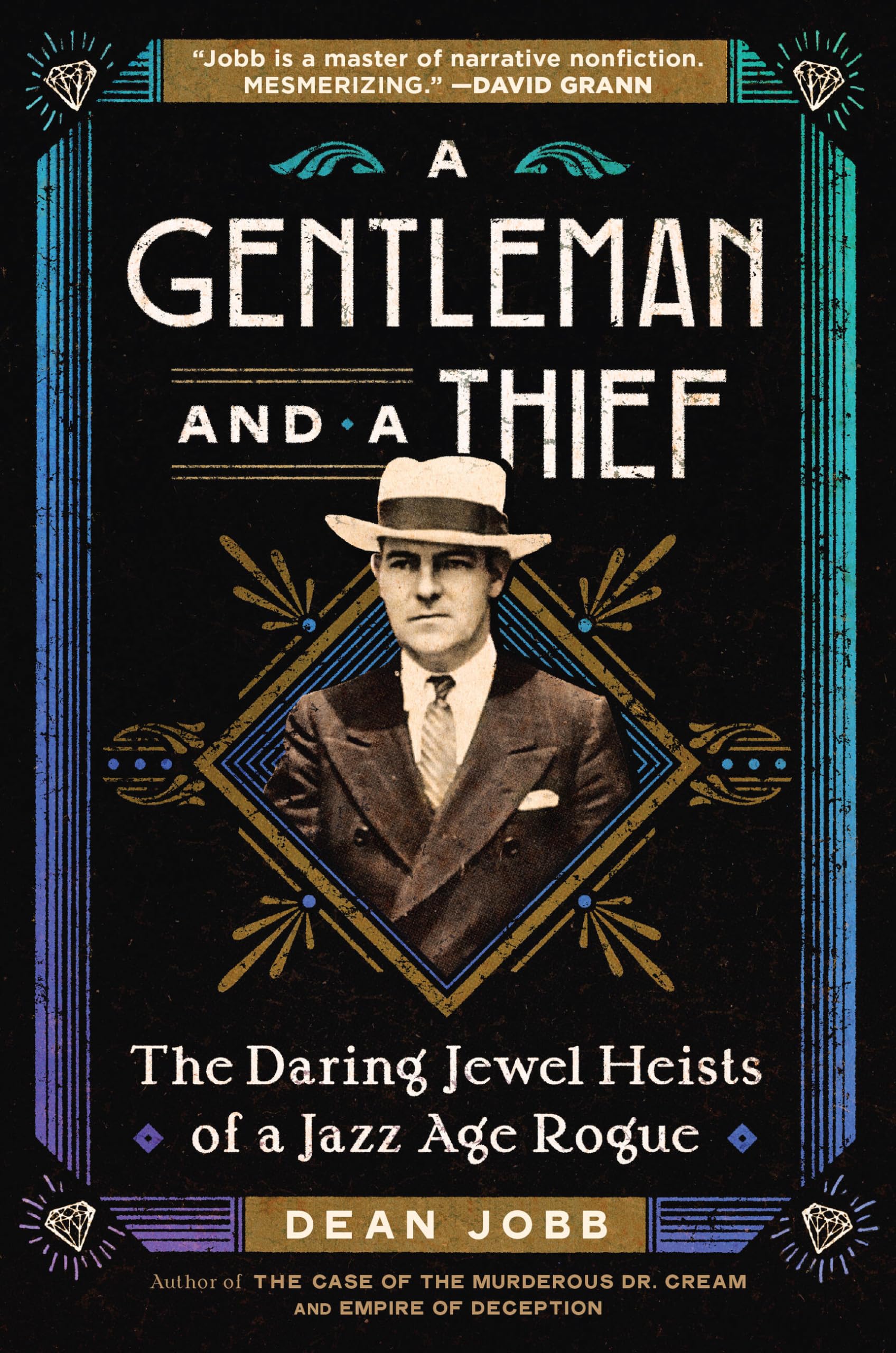 A Gentleman and a Thief: The Daring Jewel Heists of a Jazz Age Rogue 9781643752839