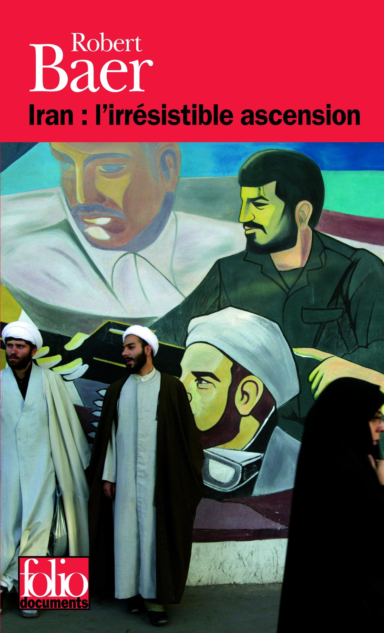 Iran : l'irrésistible ascension 9782070398898