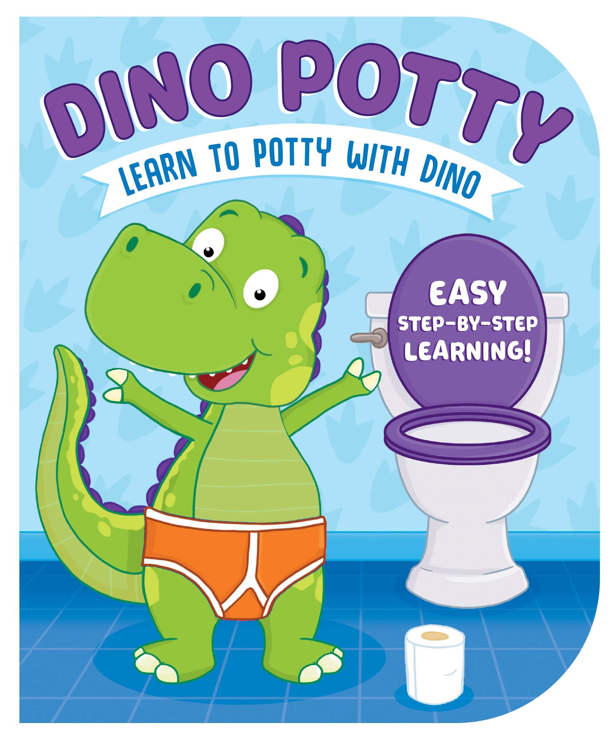 Learn to Potty With Dino 9781926444505