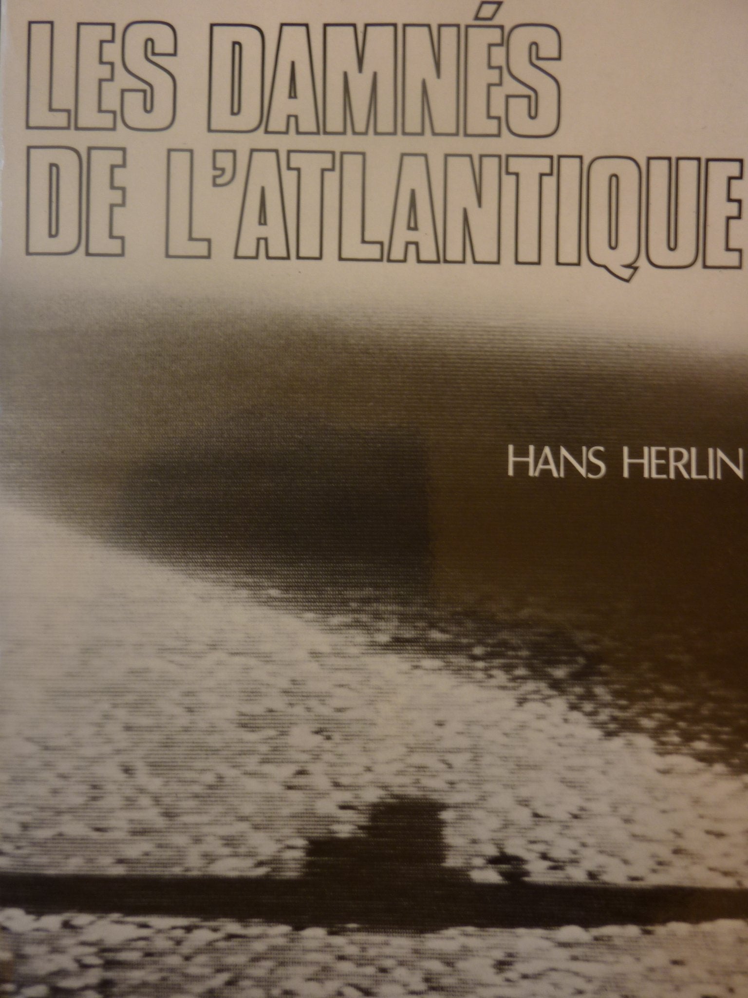 Hans Herlin. Les Damnés de l'Atlantique