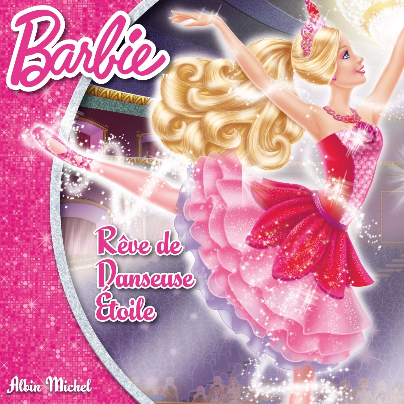 Barbie Rêve de danseuse étoile 9782226246776
