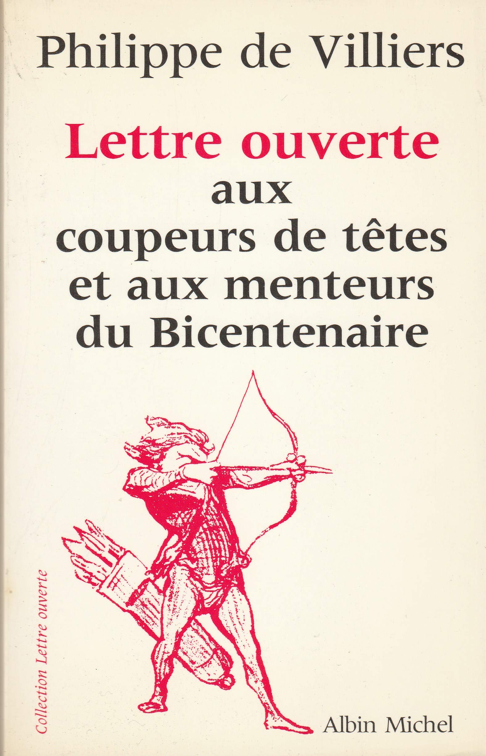 Lettre ouverte aux coupeurs de têtes et aux menteurs du bicentenaire 9782226037688