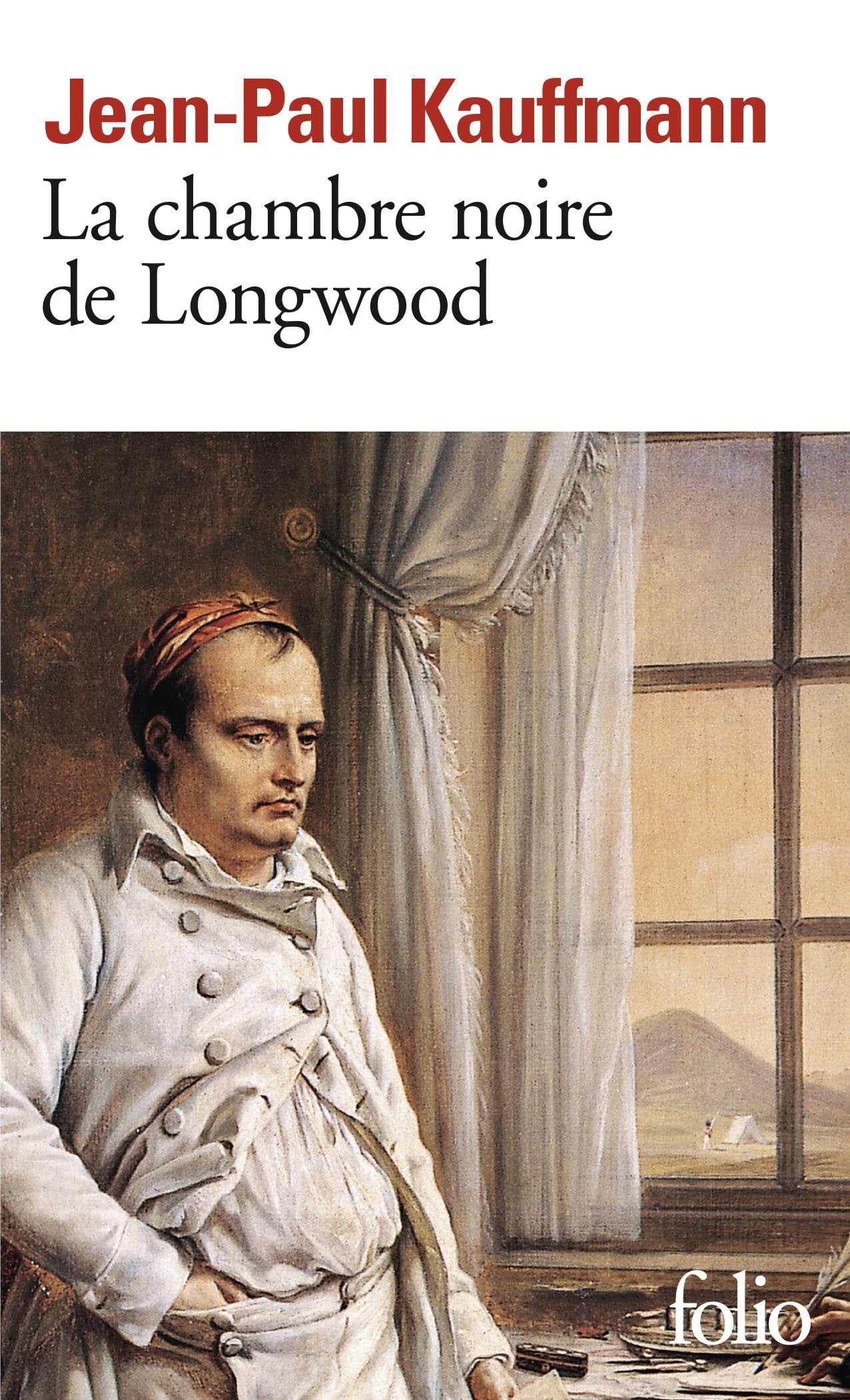 La Chambre noire de Longwood: Le voyage à Sainte-Hélène 9782070403271