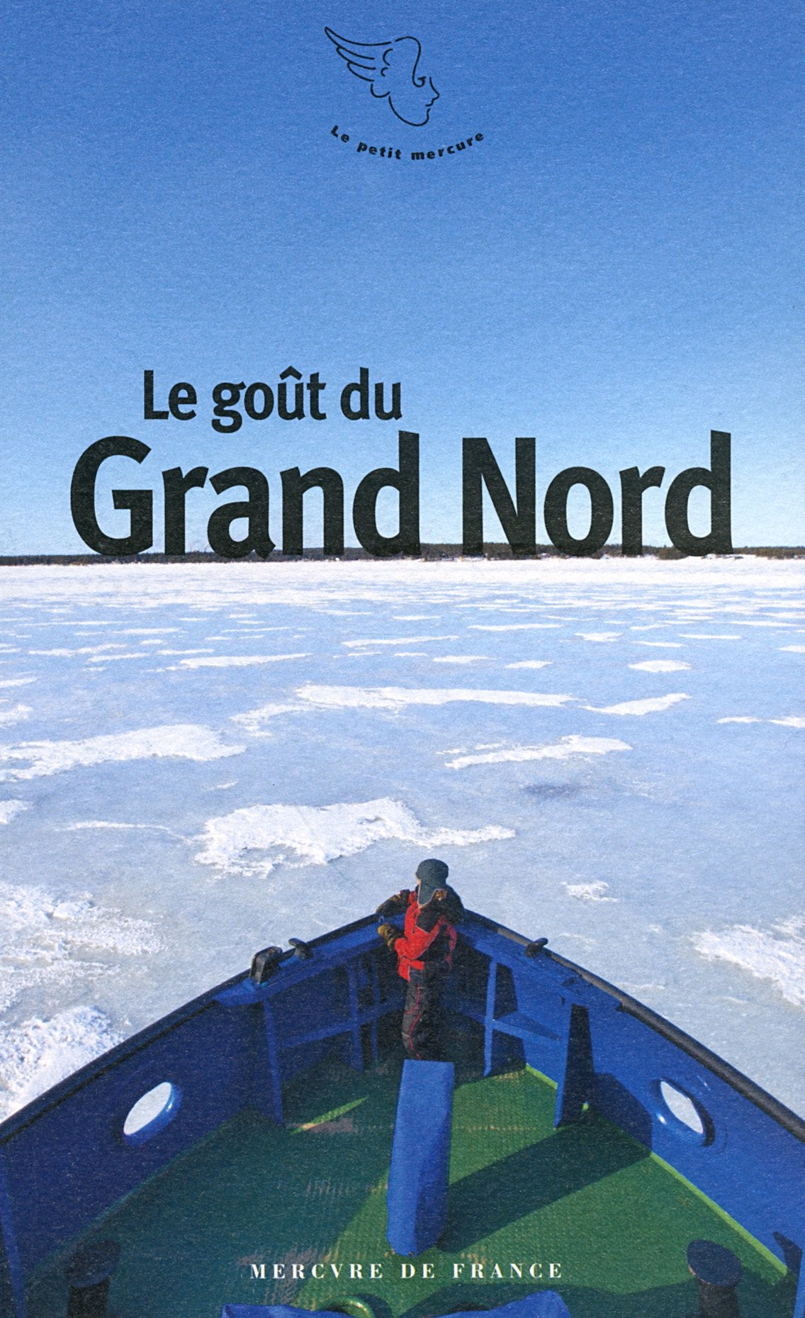 Le goût du Grand Nord 9782715234475