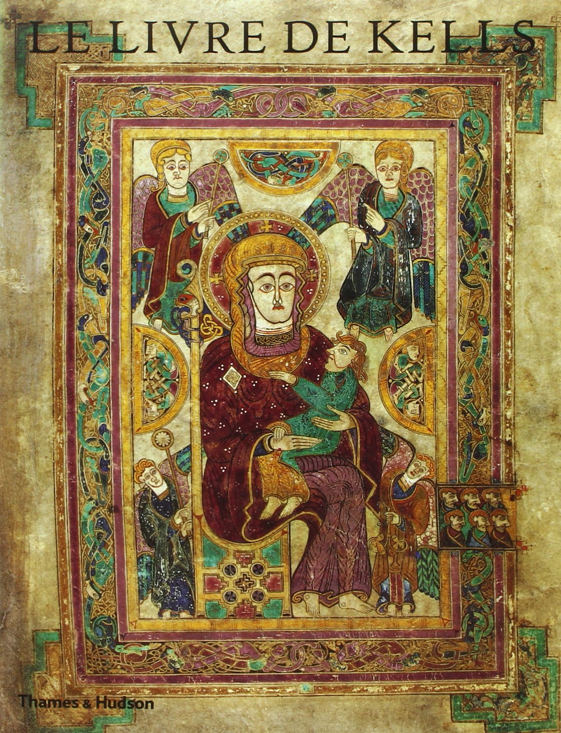 Le Livre de Kells: Une Introduction Illustrée au Manuscrit du Trinity College, Dublin 9780500278420