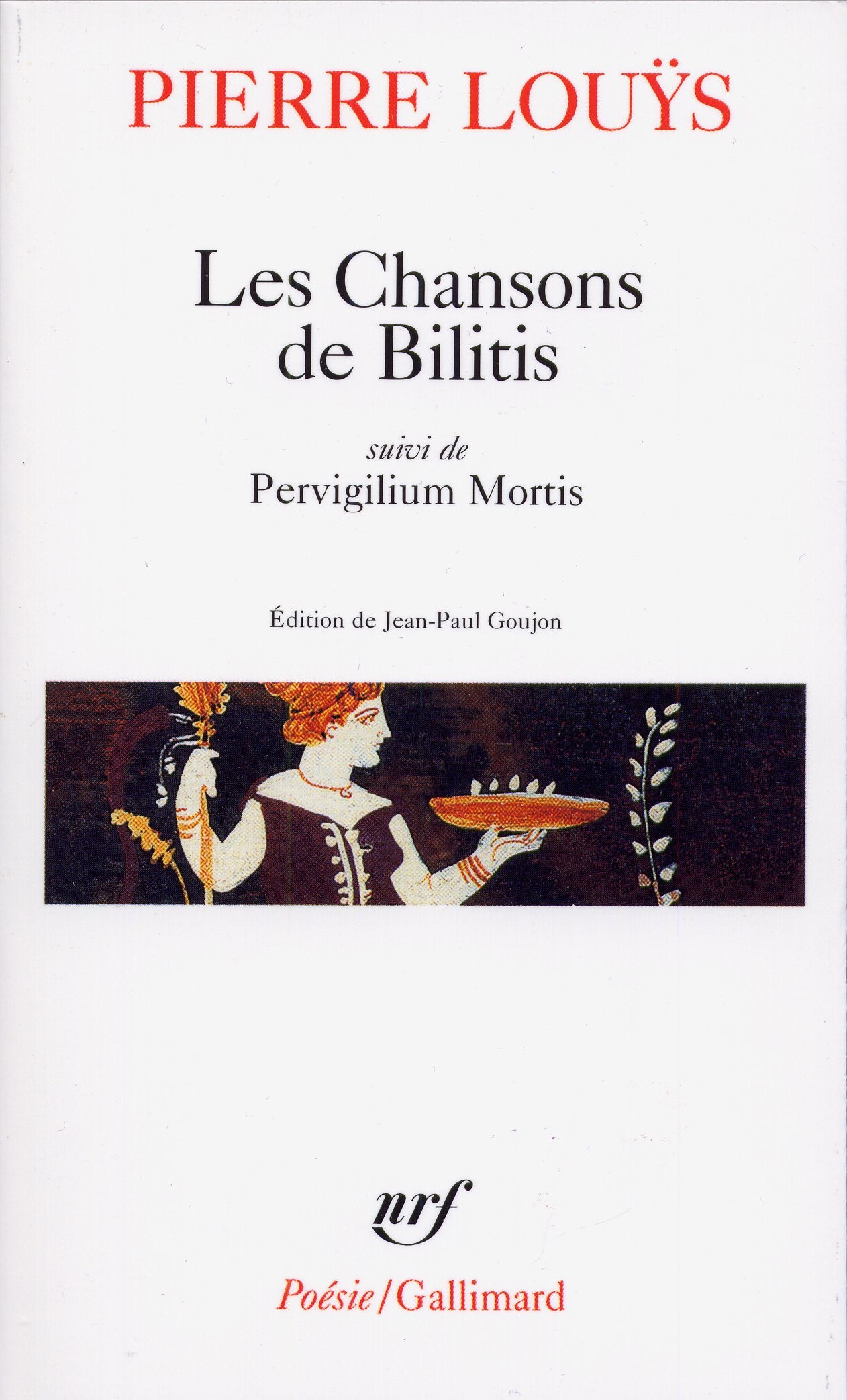 Les Chansons de Bilitis : Pervigilium Mortis 9782070325894