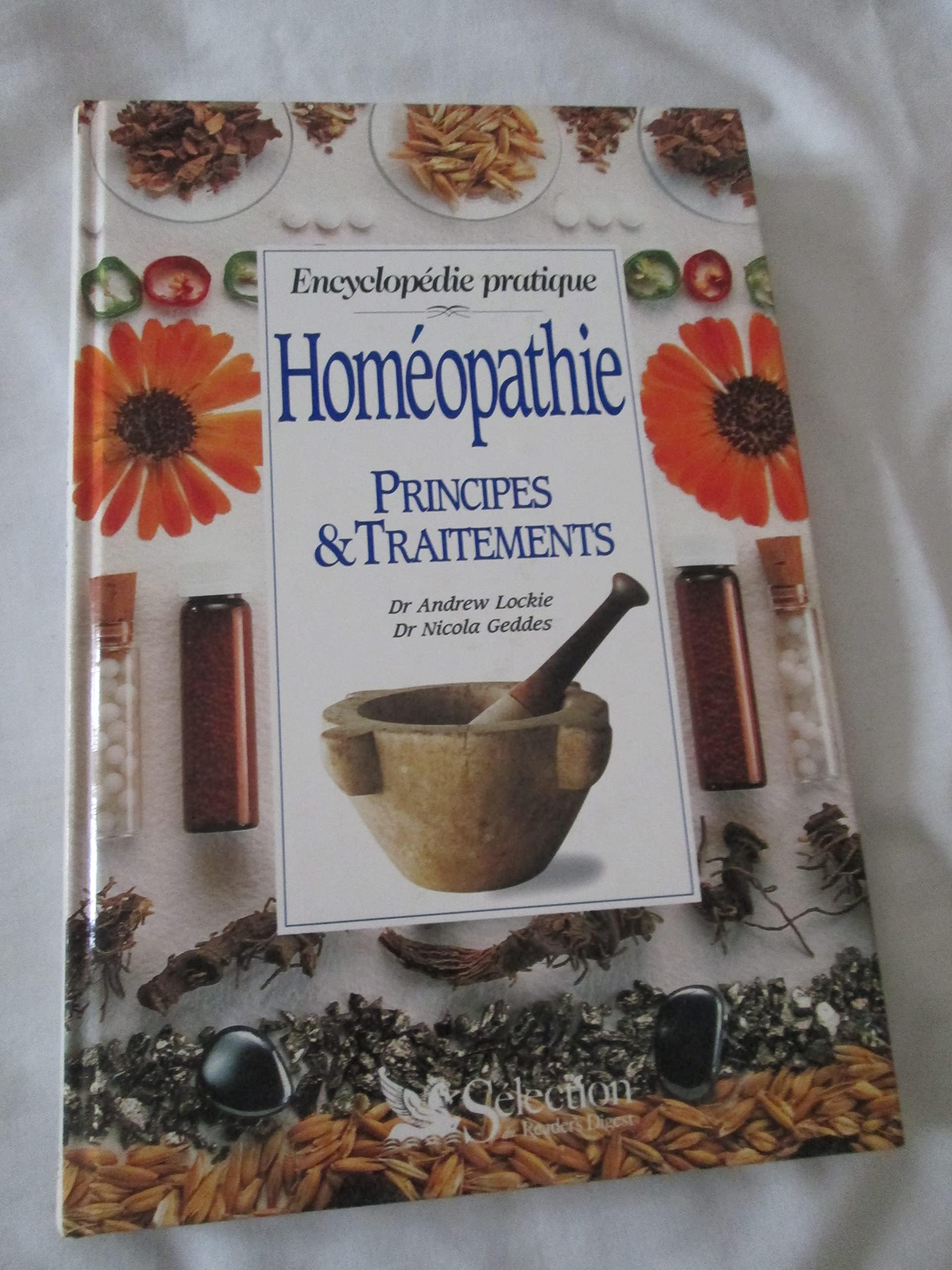 Homéopathie: Principes & traitements, encyclopédie pratique 9782709806589