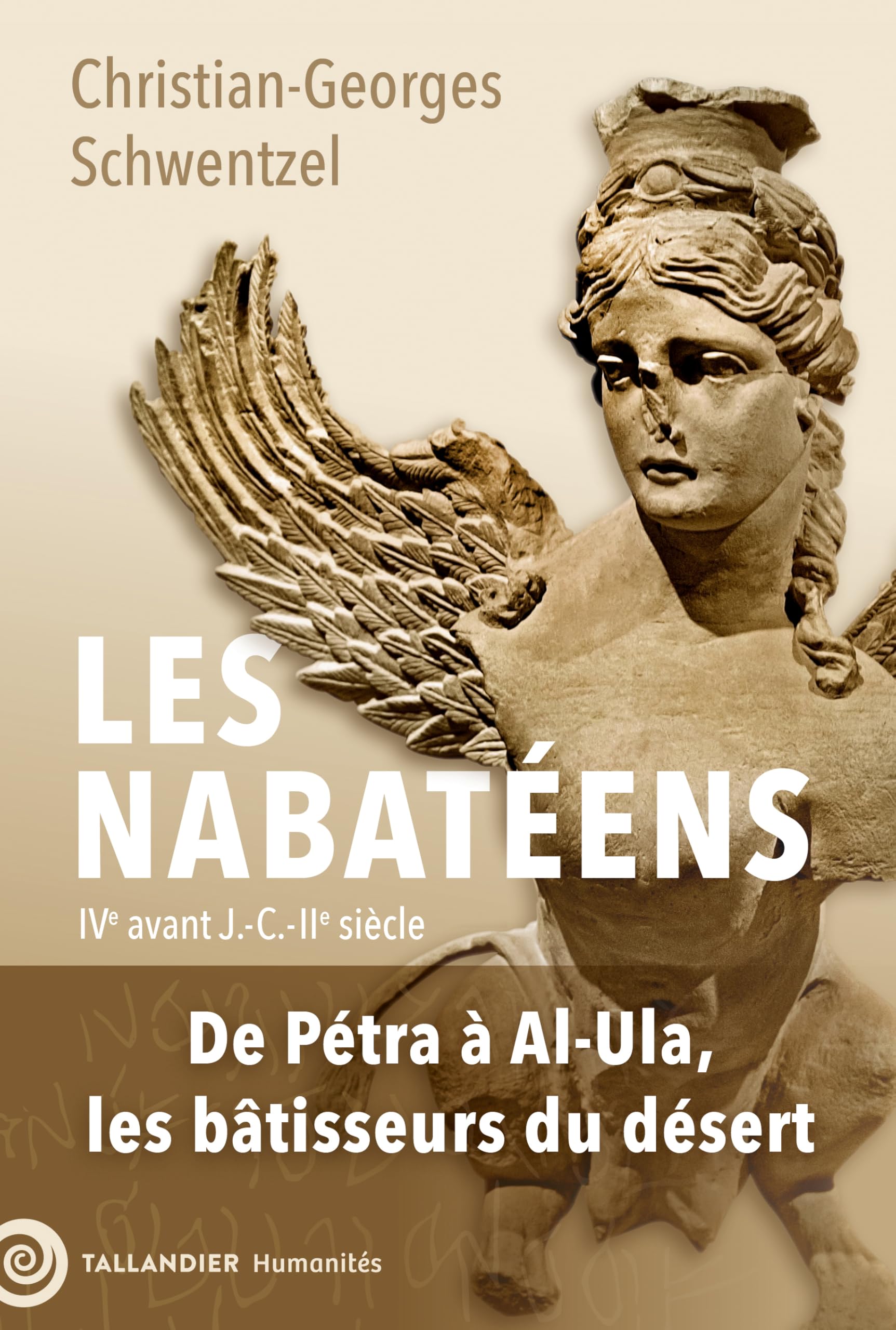Les Nabatéens: IVe avant J.-C.-IIe siècle. De Pétra à Al-Ula, les bâtisseurs du désert 9791021063020