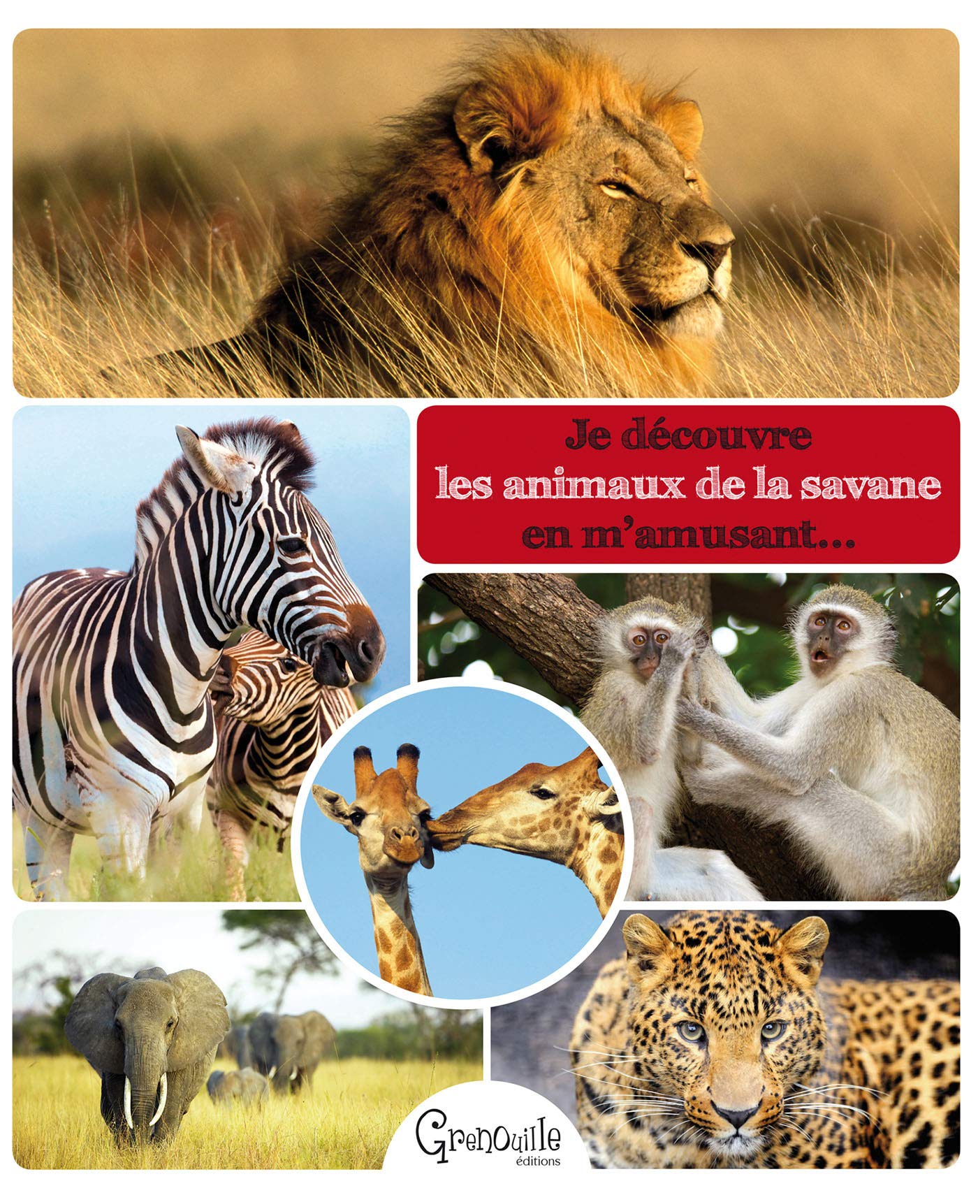 Je découvre les animaux de la savane en m'amusant 9782366530025