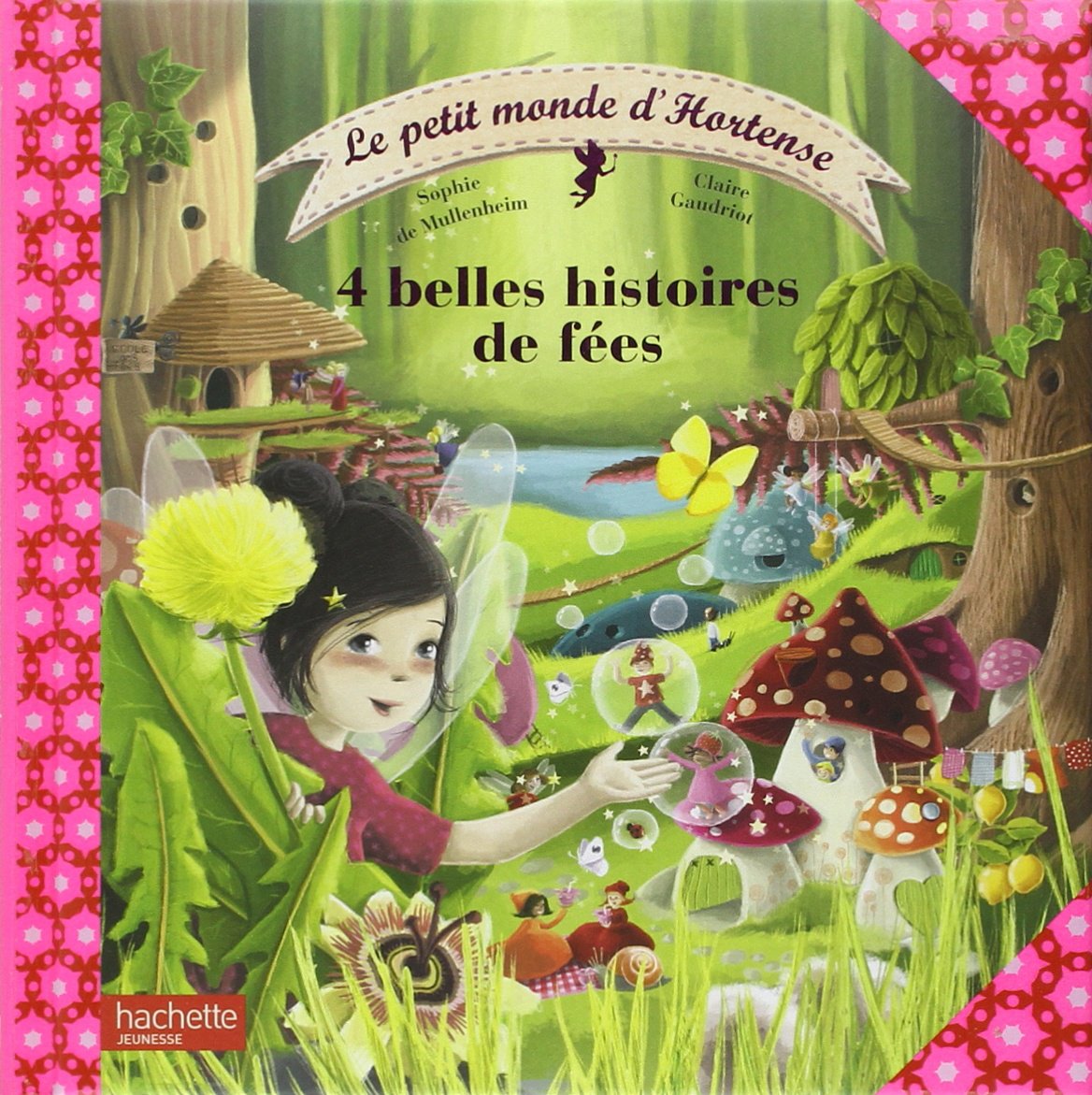 Le petit monde d'Hortense - 4 belles histoires de fées 9782012265226