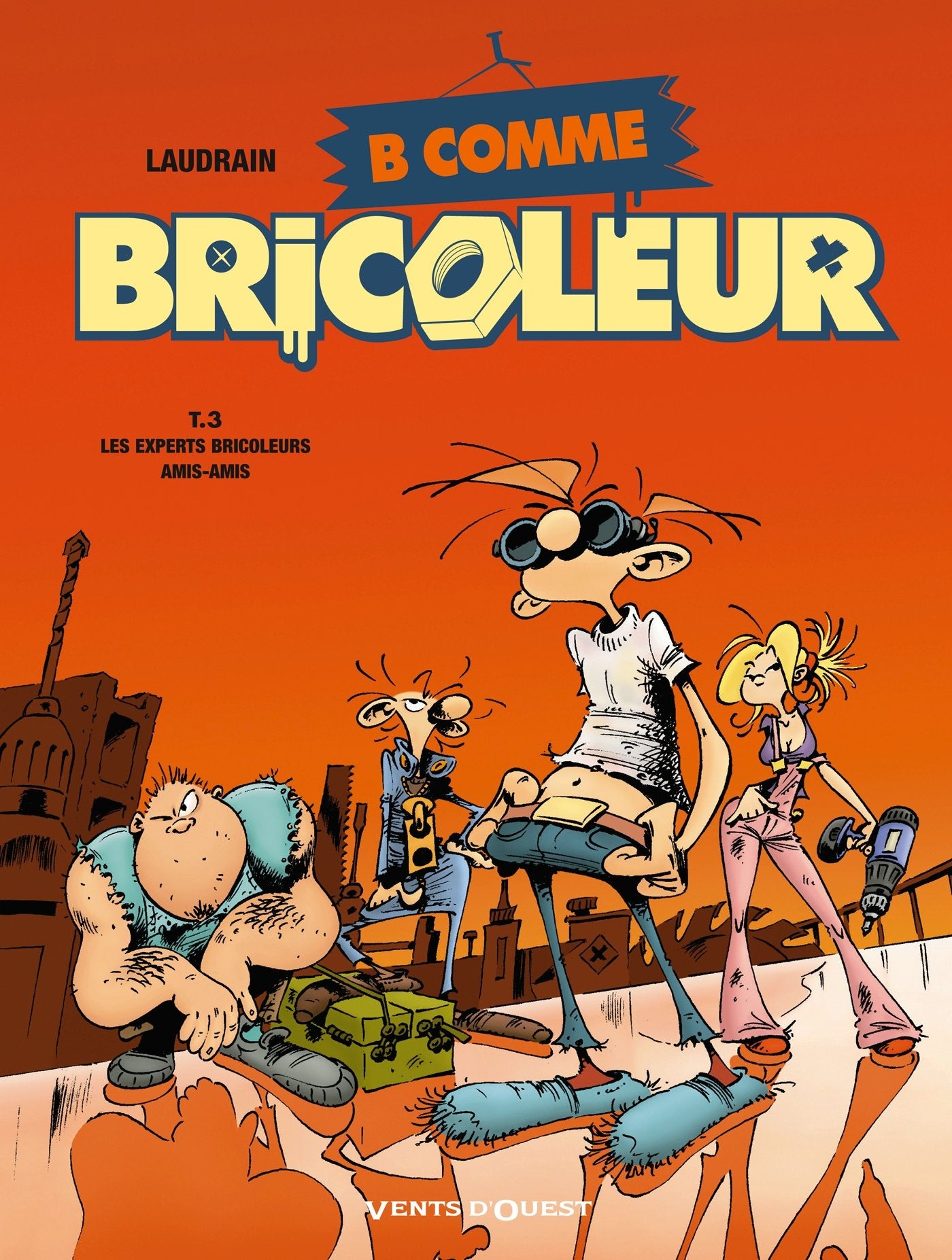 B comme Bricoleur - Tome 03: Les experts bricoleurs ami-amis 9782749305103