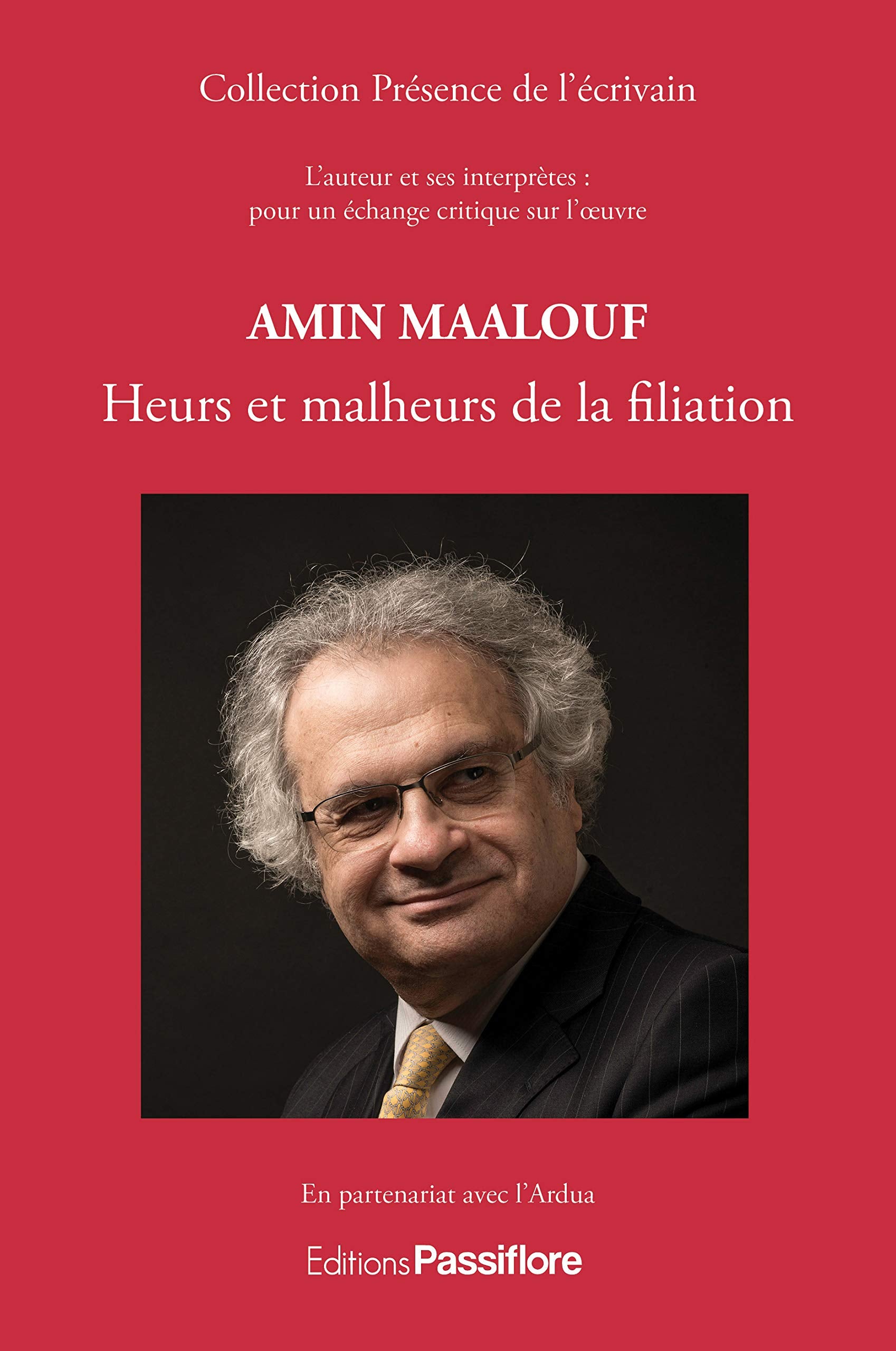 AMIN MAALOUF : HEURS ET MALHEURS DE LA FILIATION 9782918471493