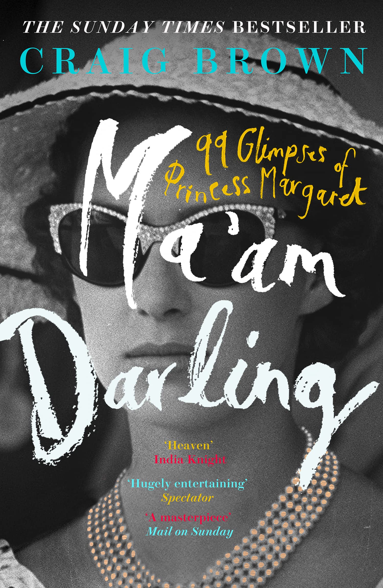 Ma'am Darling: 99 Glimpses of Princess Margaret 9780008203634