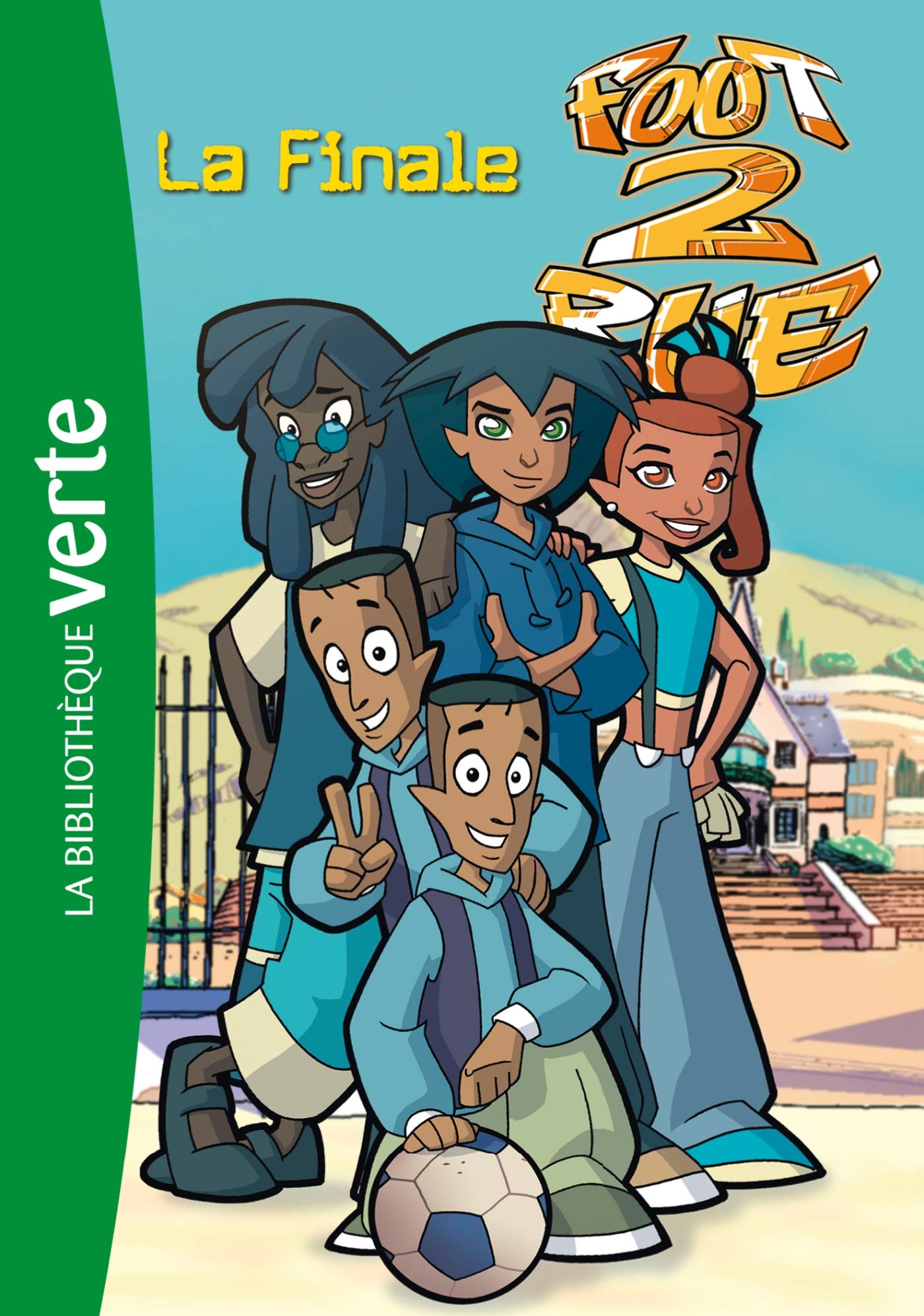 Foot 2 Rue 15 - La Finale 9782012015548