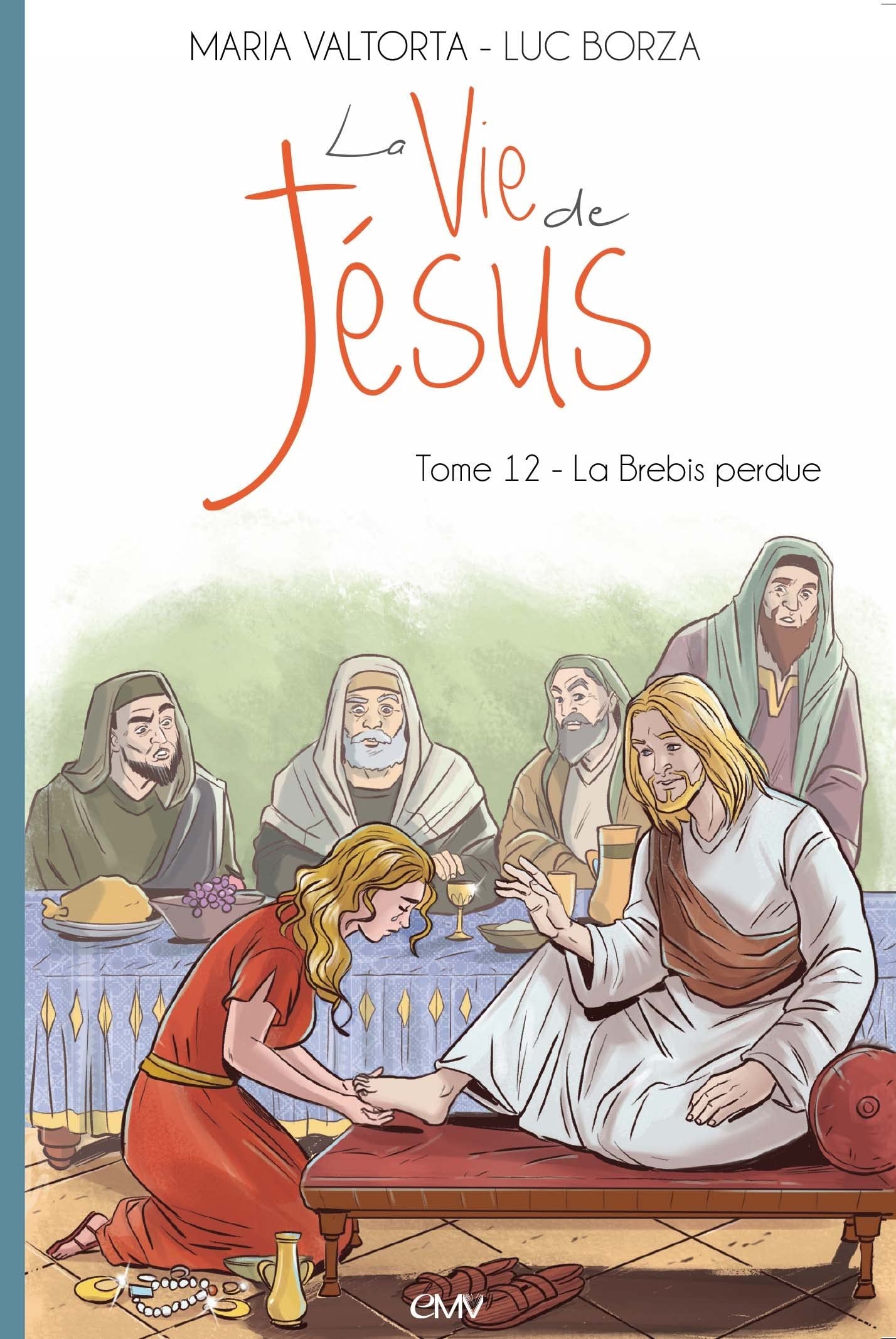 La vie de Jésus d'après Maria Valtorta T12 - la brebis perdue - L212 9782364635449