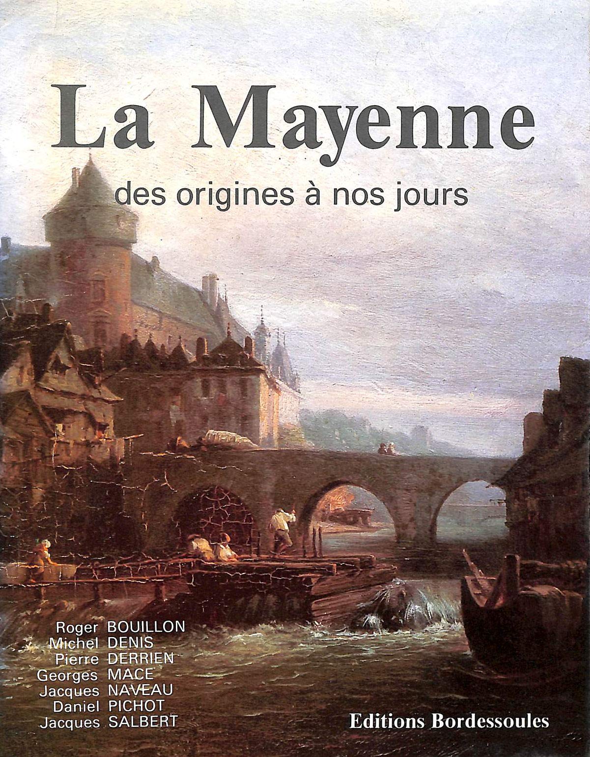 La Mayenne des origines à nos jours 9782903504175
