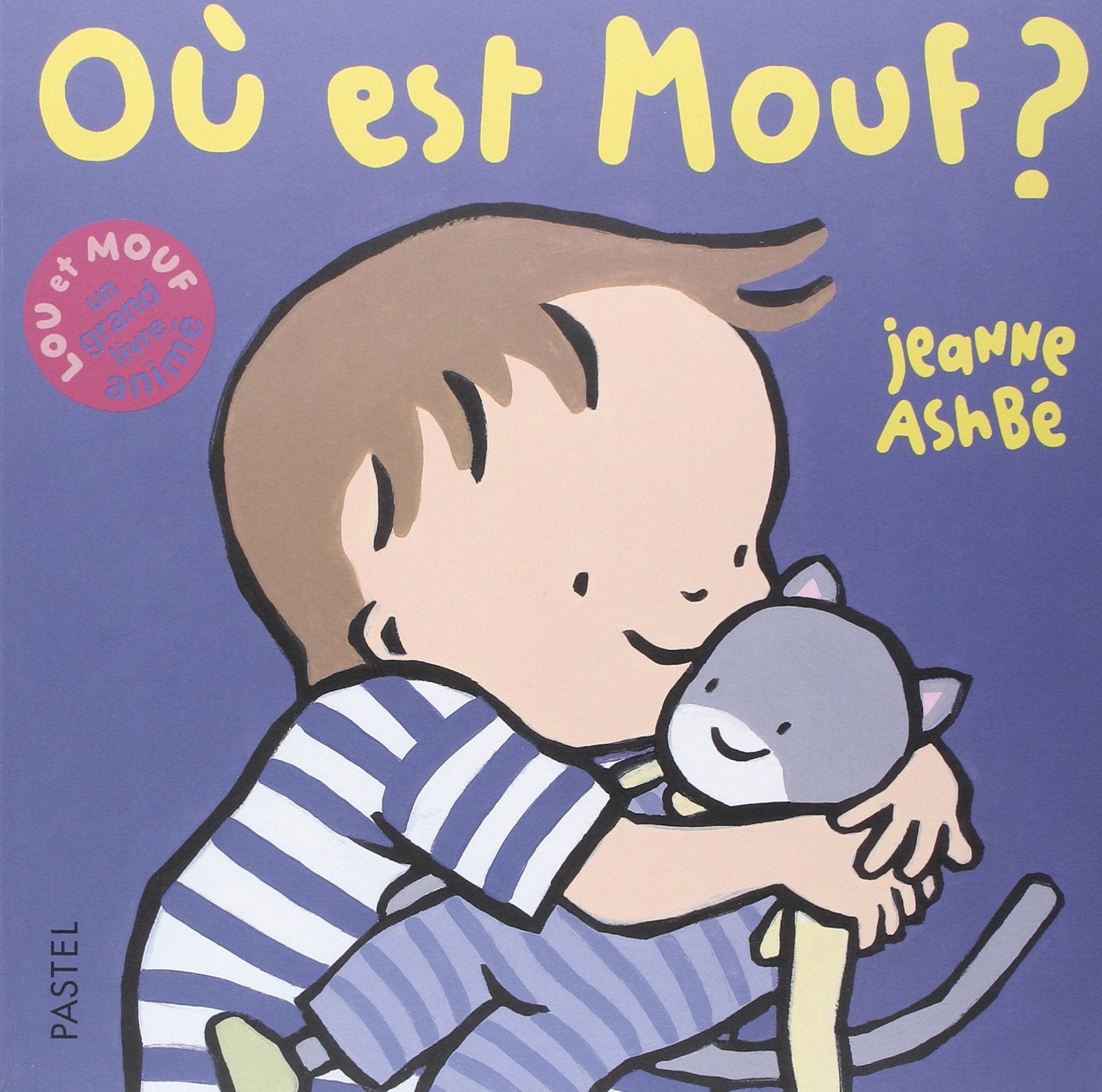 Où est Mouf ?: LOU ET MOUF - UN GRAND LIVRE ANIME 9782211082150