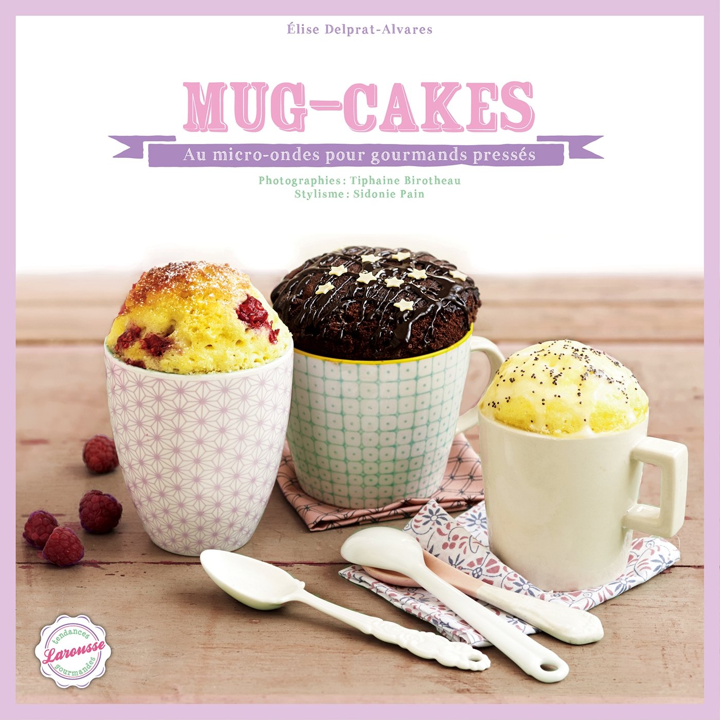 Mug cakes: Au micro-onde pour gourmands pressés 9782035895585