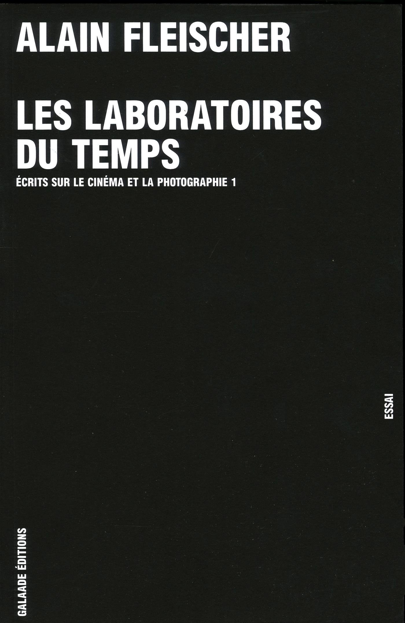 Les Laboratoires du temps : Ecrits sur le cinéma et la photographie 9782351760529