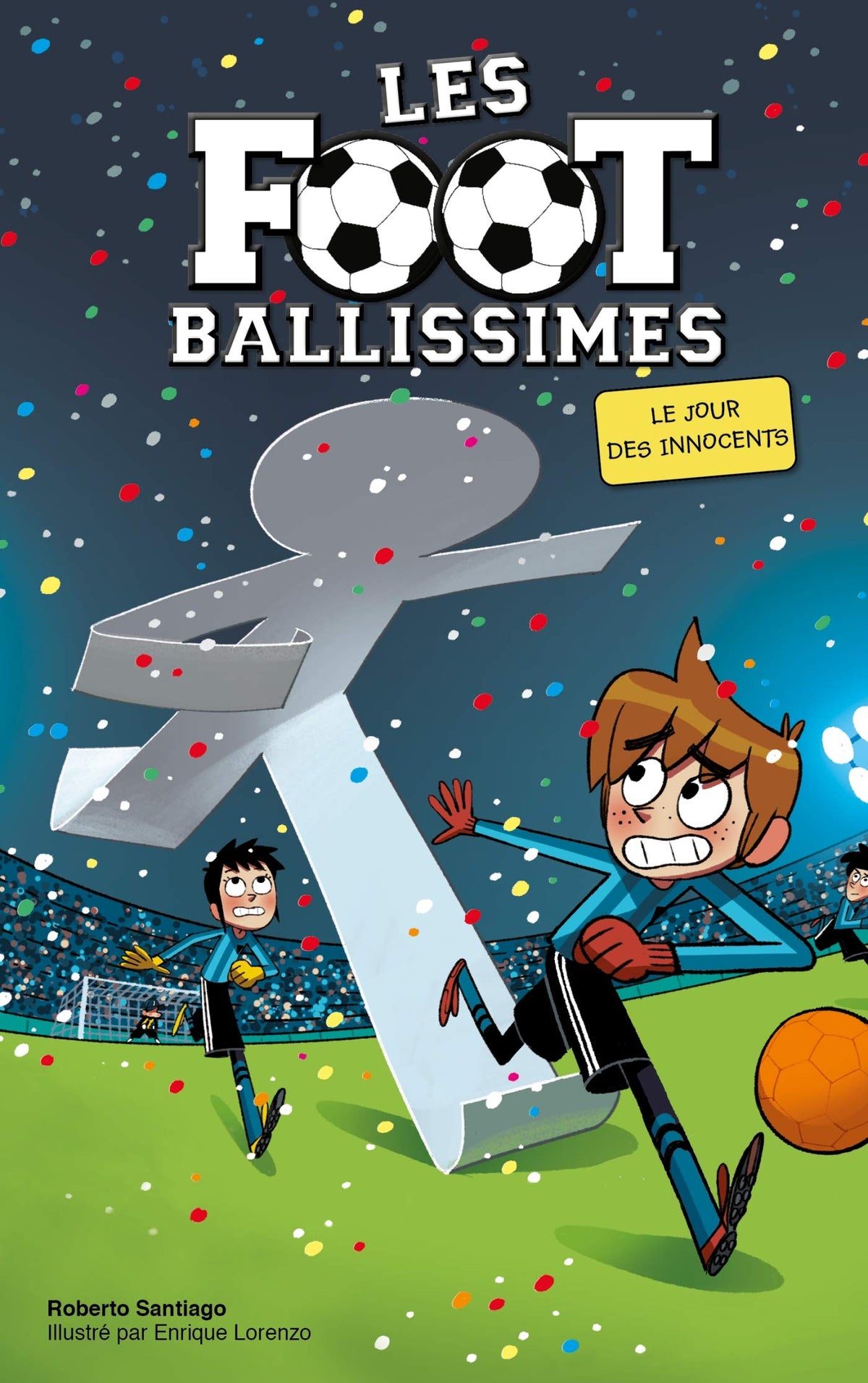 Les Footballissimes - Tome 11 - Le Jour des Innocents 9782017108337