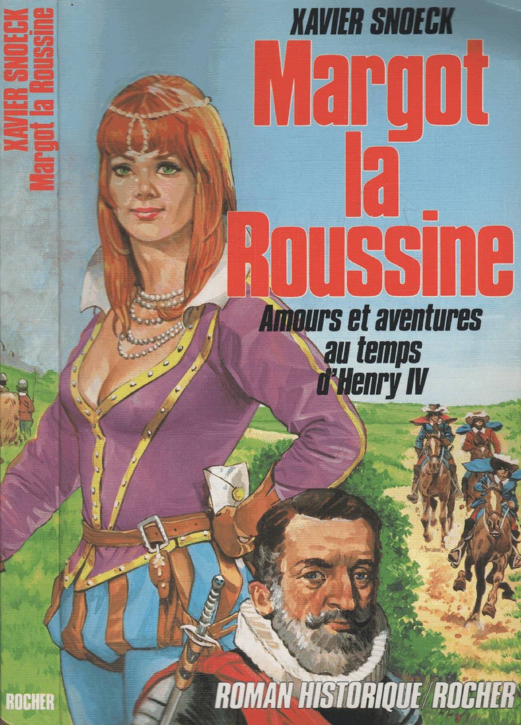 Margot la roussine : amours et aventures au temps d'henry IV 9782268004310