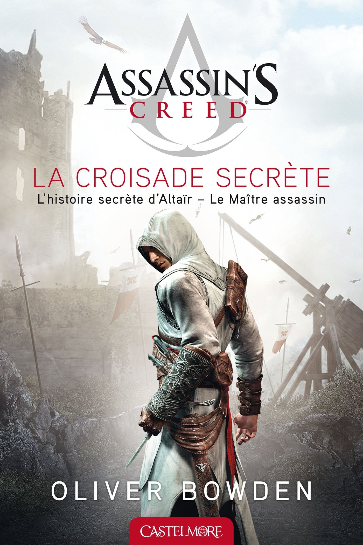 Assassin's Creed La Croisade secrète: Assassin's Creed 9782362310683