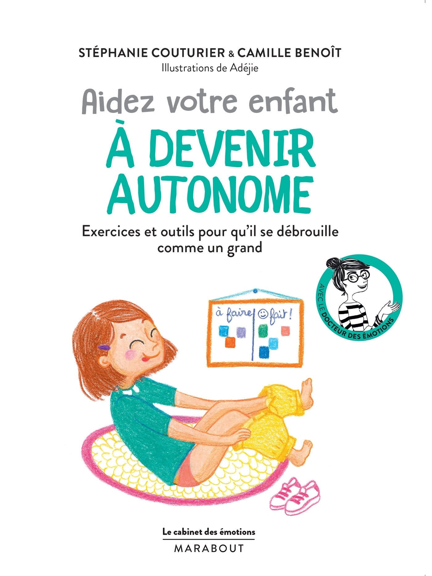 Le cabinet des émotions : Aider votre enfant à devenir autonome 9782501128889