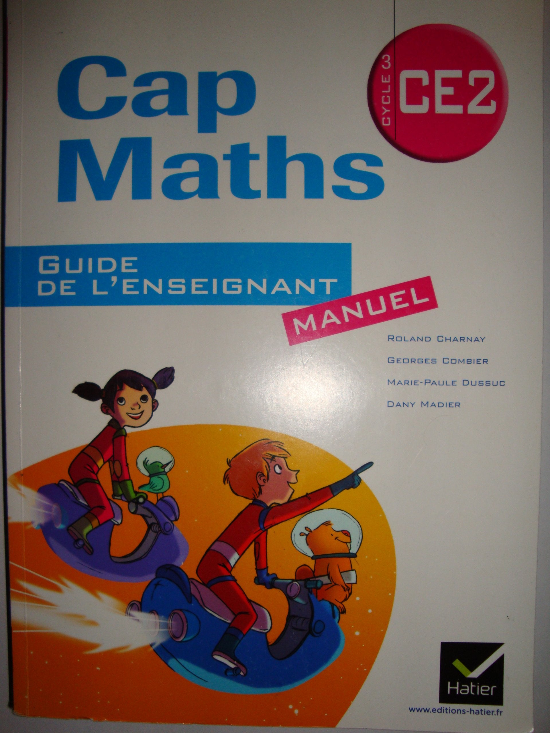 Cap Maths CE2 éd. 2011, Guide de l'enseignant SEUL (édition manuel) non vendu SEUL 9782218955990
