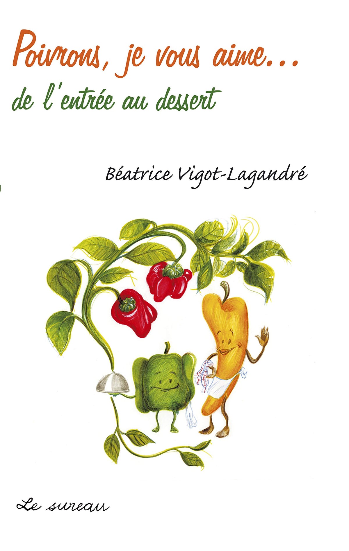 Poivrons Je Vous Aime 9782911328558
