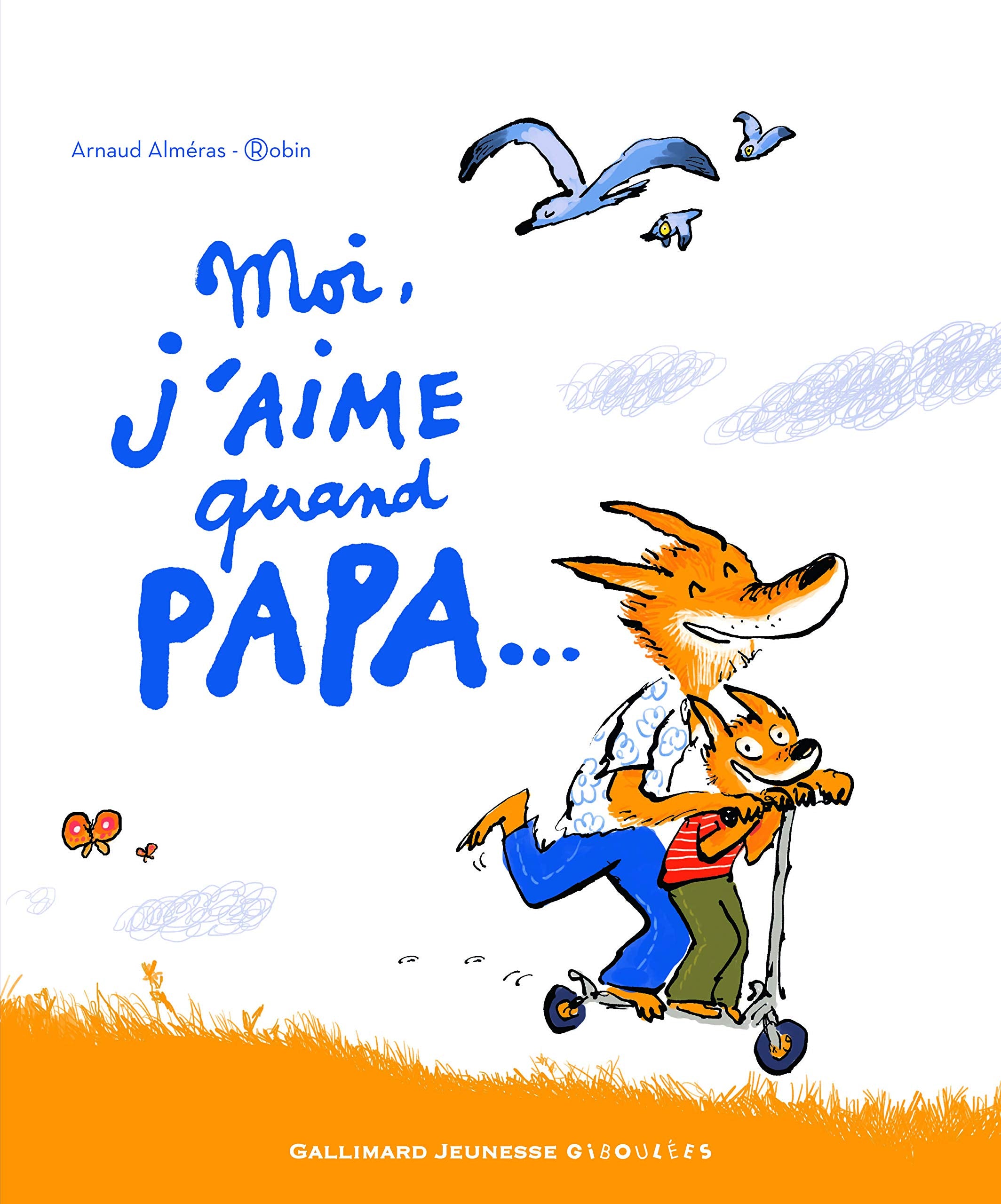 MOI J'AIME QUAND PAPA... - A partir de 3 ans 9782070642342