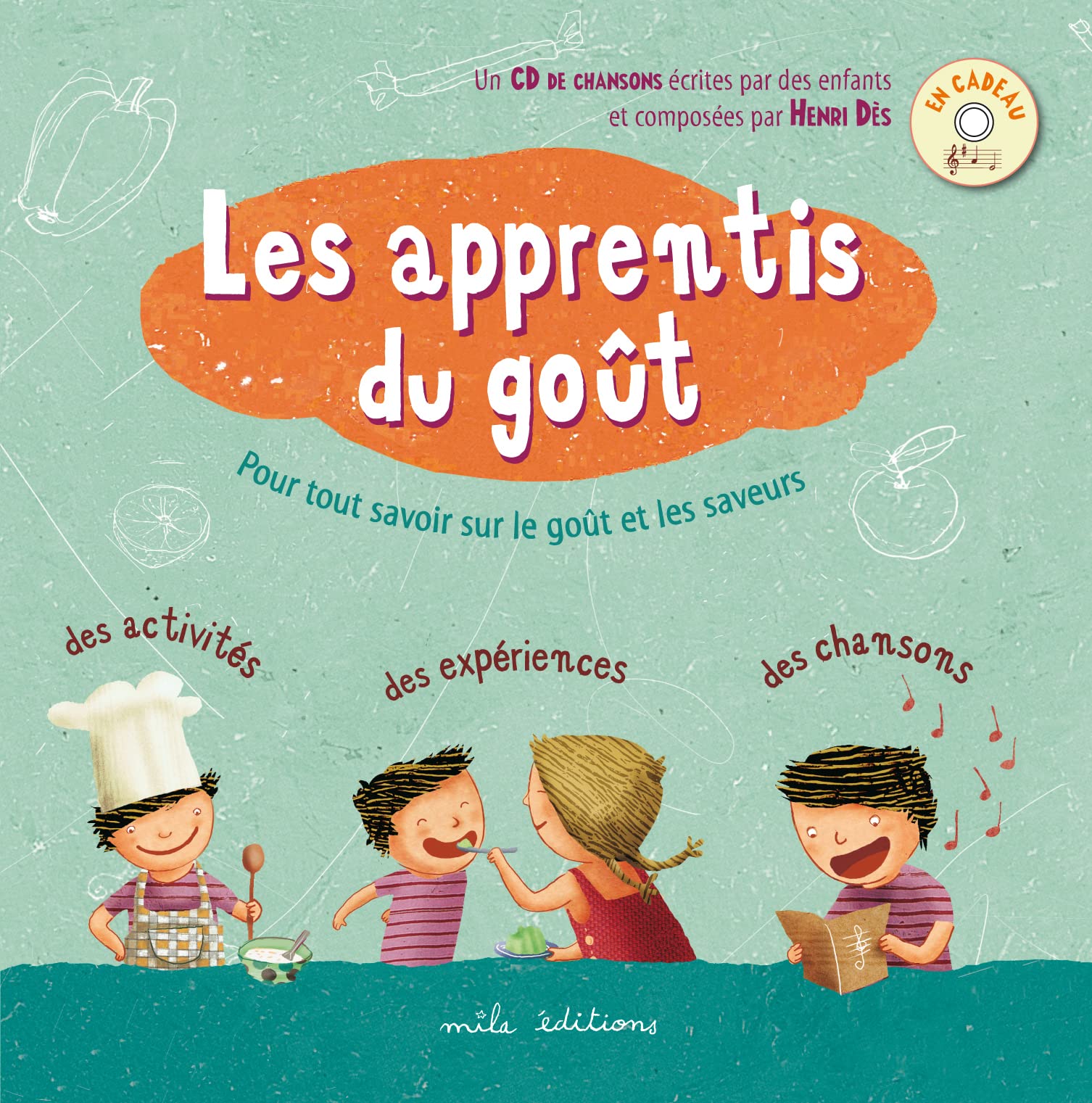 Les apprentis du goût: Pour tout savoir sur le goût et les saveurs 9782840065135