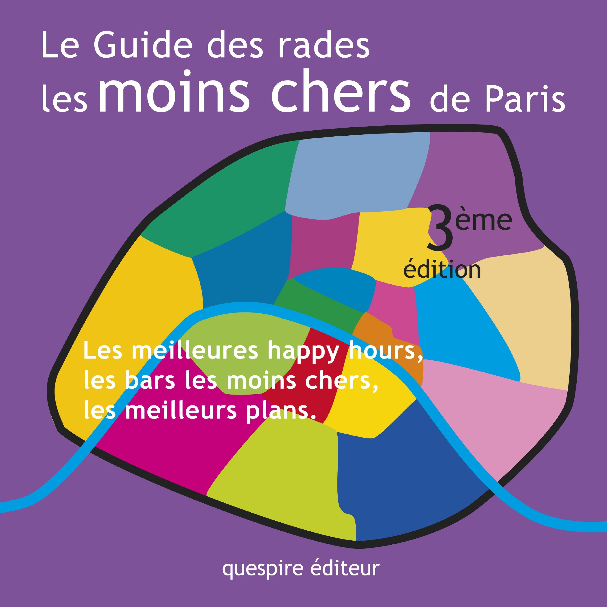Le Guide des Rades les Moins Chers de Paris 3e edition 9782952928953