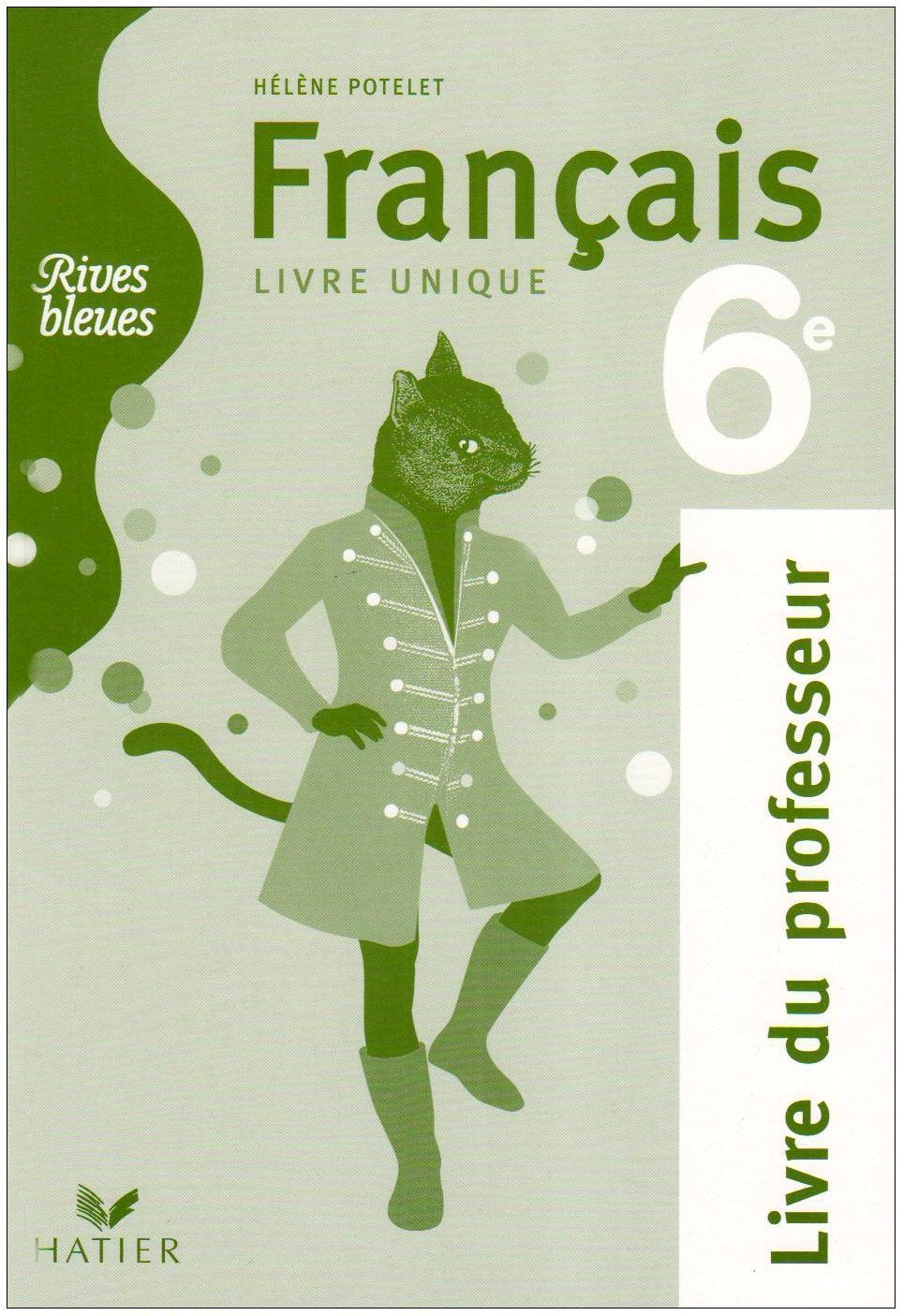 Français 6e Rives bleues: Livre du professeur 9782218934780