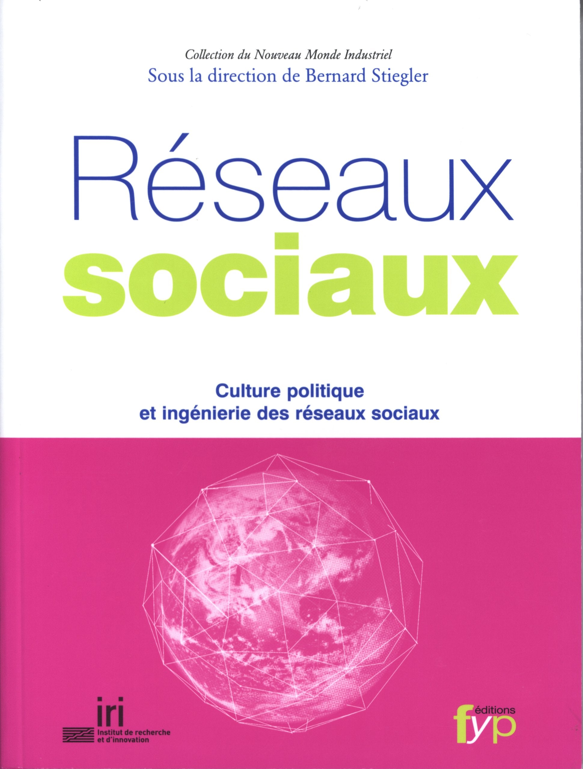 Réseaux sociaux : Culture politique et ingénierie des réseaux sociaux 9782916571355